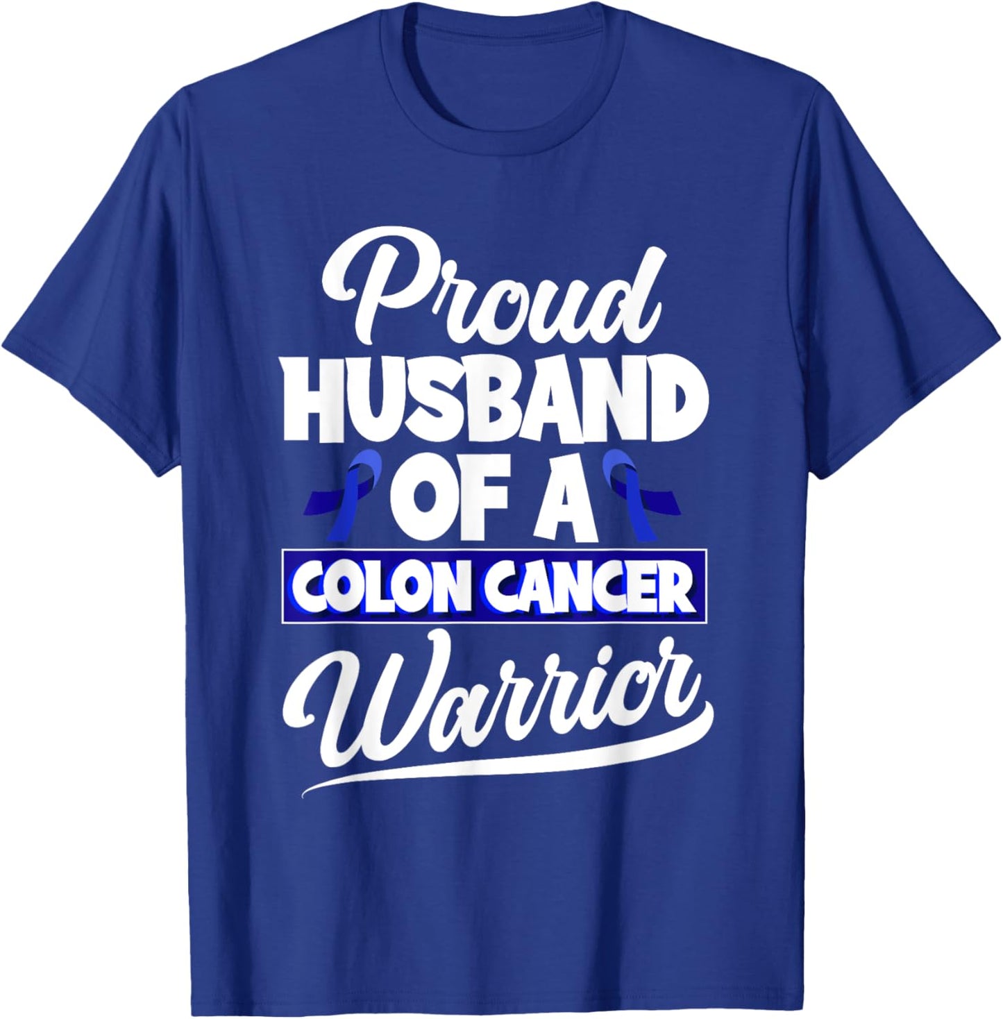 Colorectal Cancer Proud Husband Of A Colon Cancer Warrior T-Shirt - T-Shirt | Royal