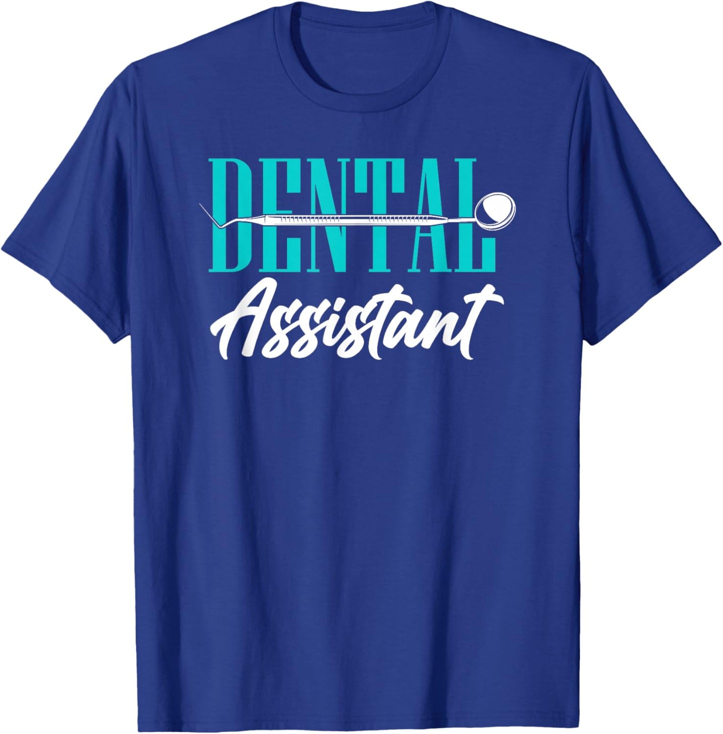 Dental Assistant T-Shirt - T-Shirt | Royal