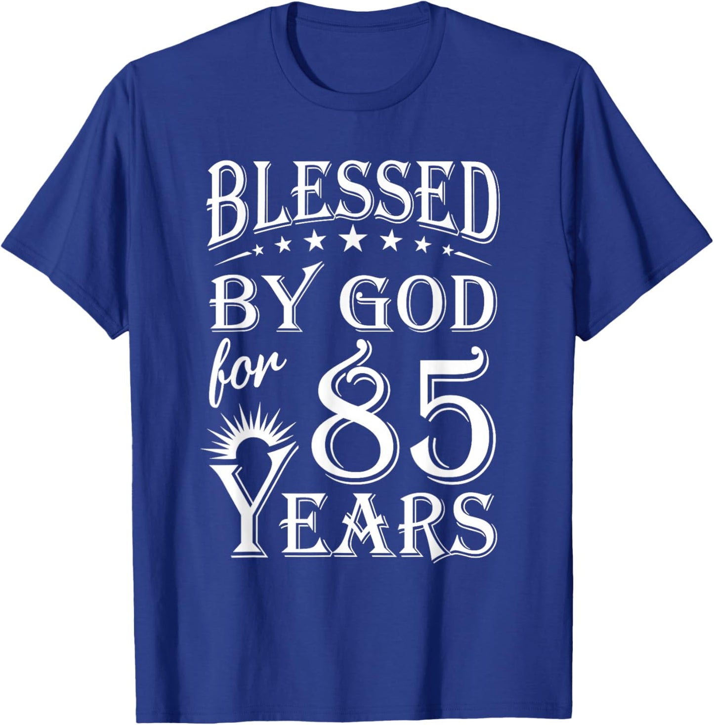 Vintage Blessed by God for 85 years Happy 85th Birthday T-Shirt - T-Shirt | Royal