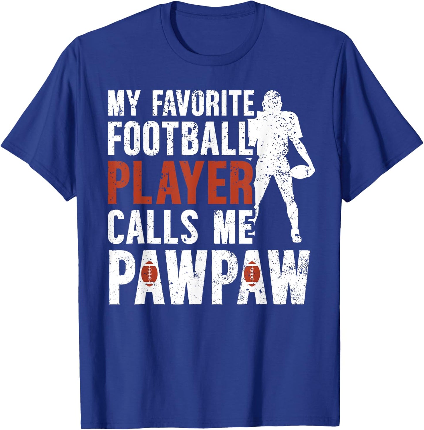 My Favorite Football Player Pawpaw Football Pawpaw Grandpa T-Shirt - T-Shirt | Royal