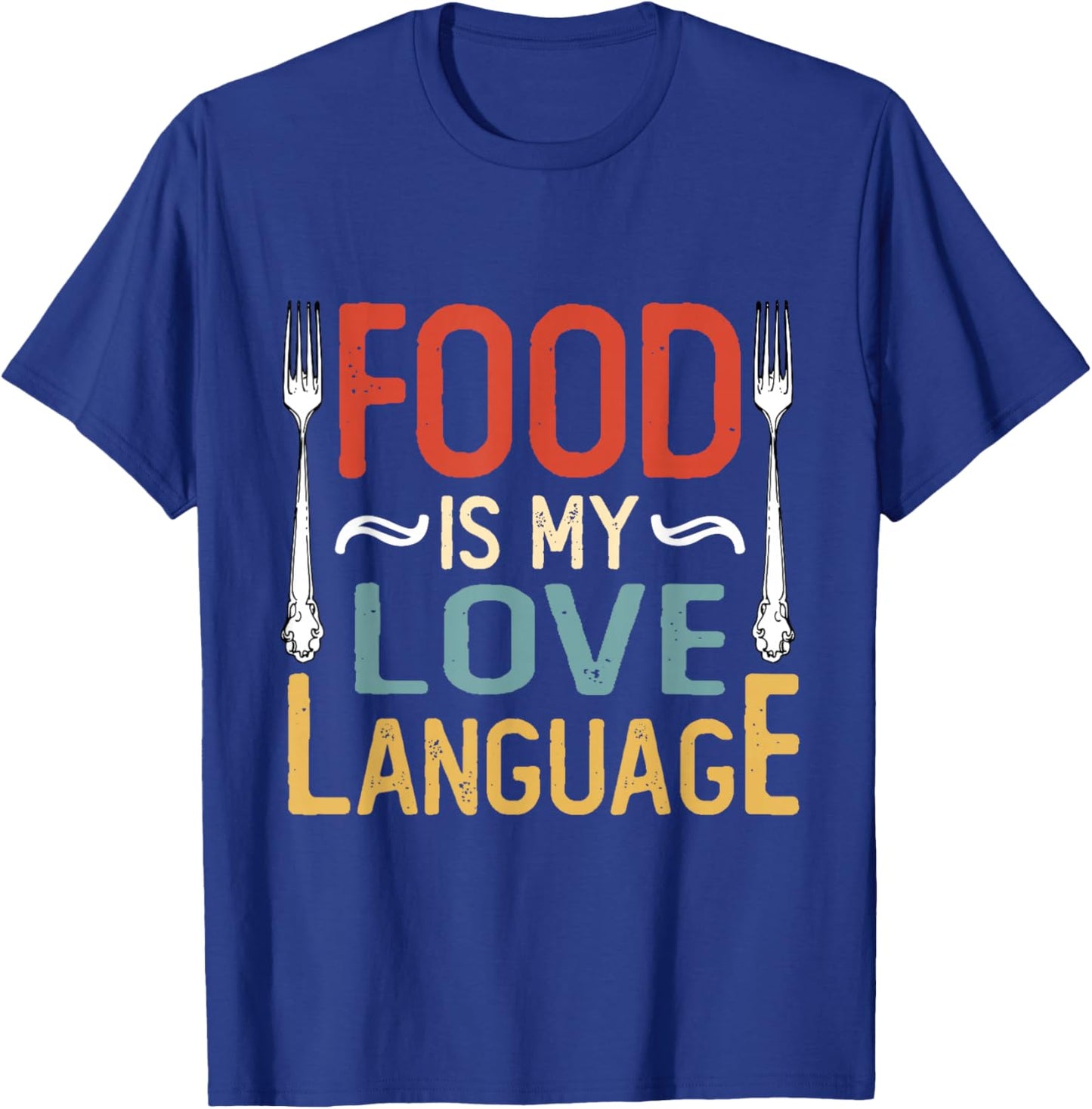 Food Is My Love Language Cook Chef Foodie Food Lover Retro T-Shirt - T-Shirt | Royal
