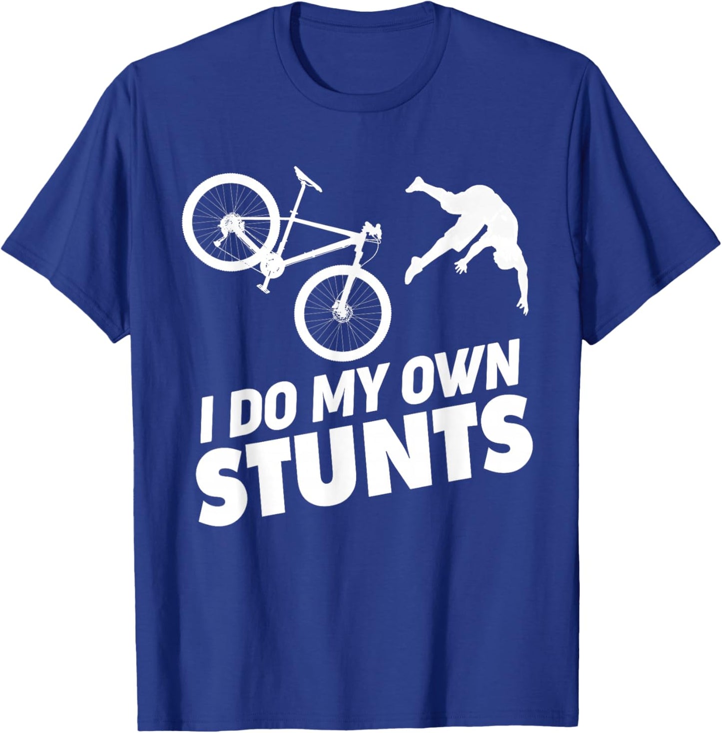 I Do My Own Stunts funny Mountain Bike T-Shirt - T-Shirt | Royal