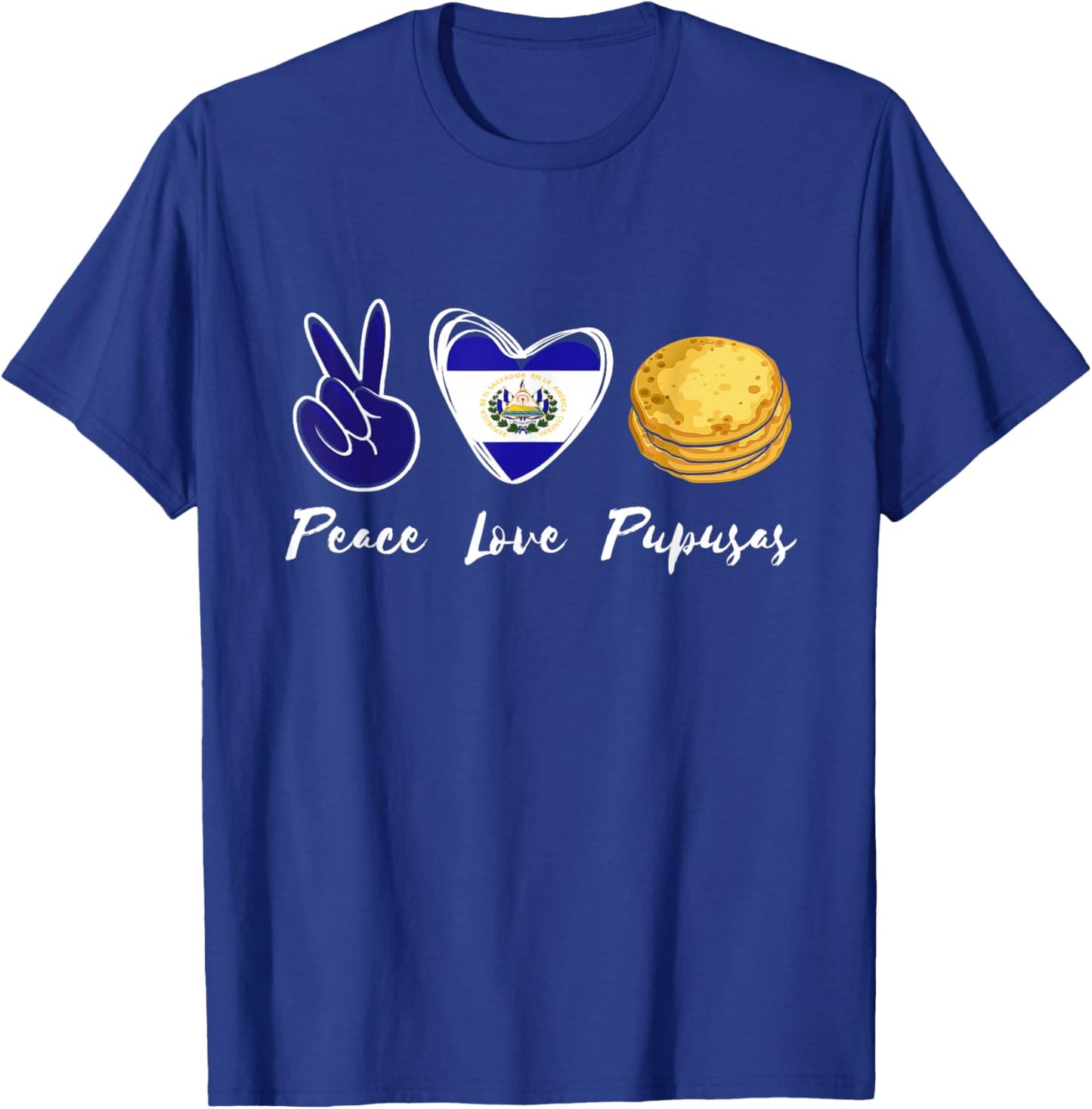 Pupusas Lover Love Peace El Salvadaor El Salvadorian Food T-Shirt - T-Shirt | Royal