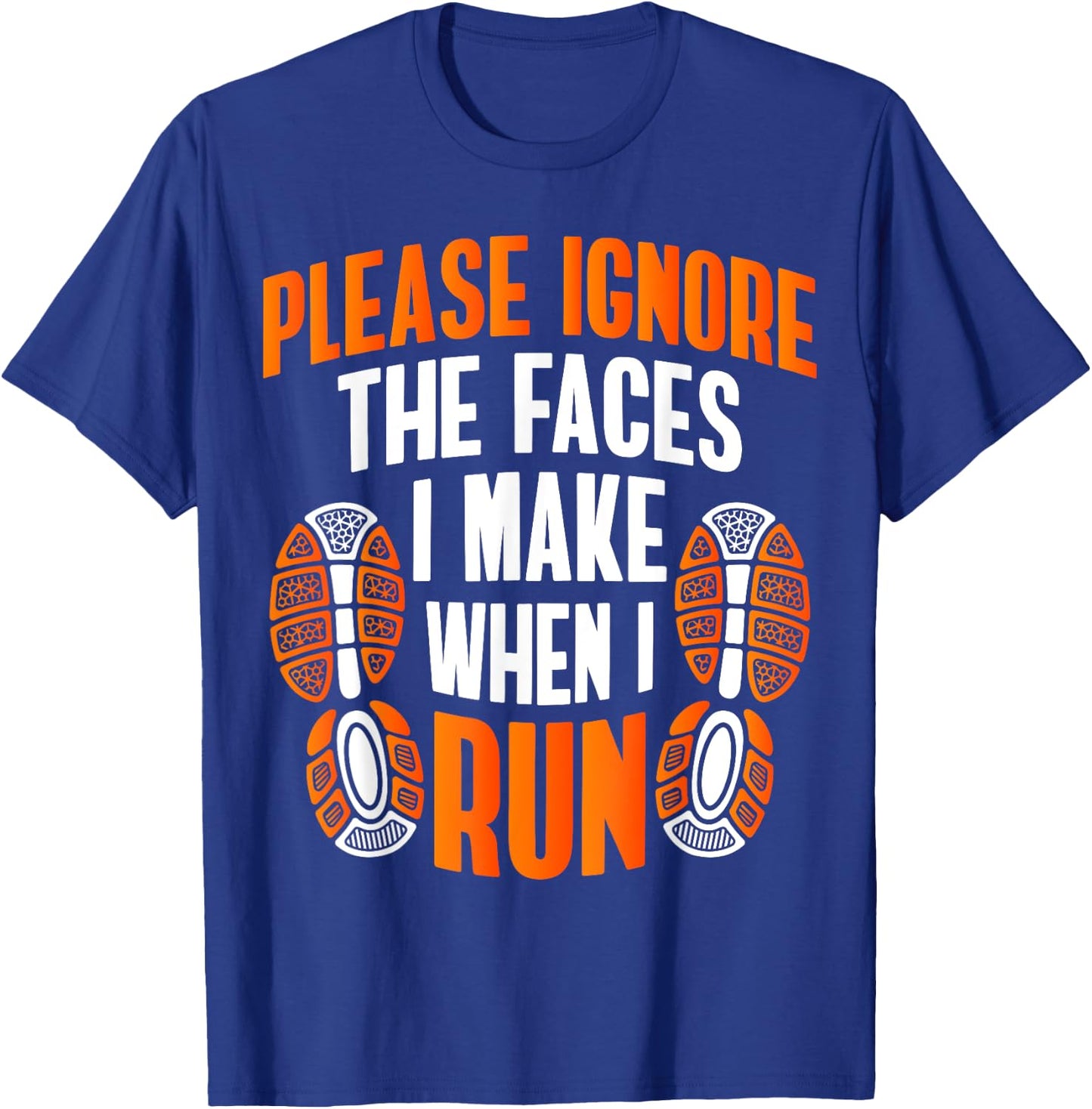 Running Funny Meme Please Ignore The Faces I Make When I Run T-Shirt - T-Shirt | Royal
