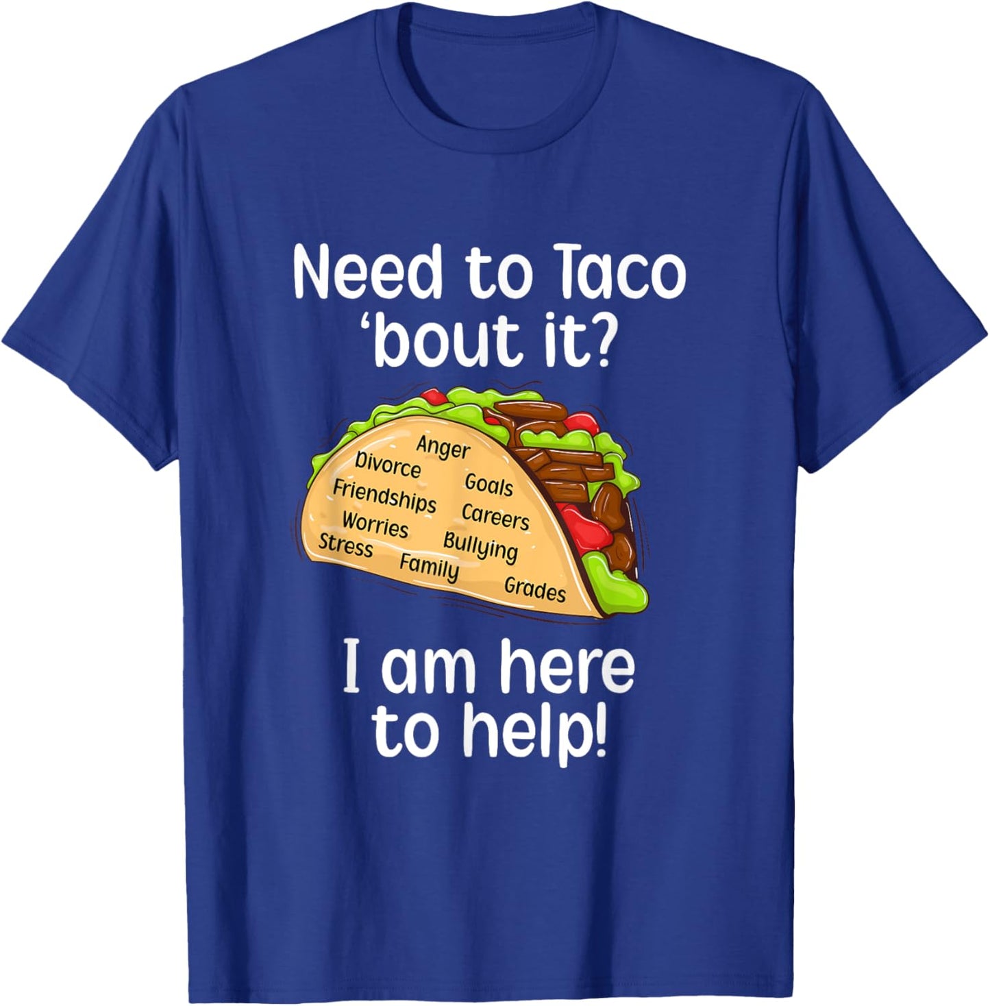 School Counselor Taco About It School Counseling T-Shirt - T-Shirt | Royal