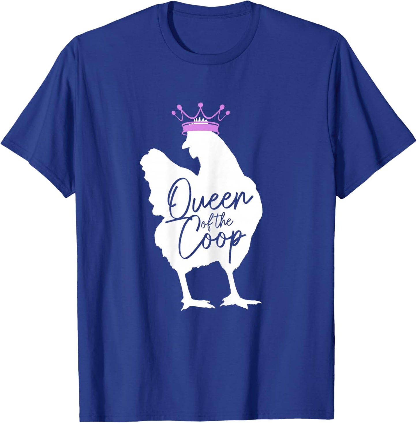 Chicken Queen Of The Coop Funny Cute Chicken Mom Farmer T-Shirt - T-Shirt | Royal