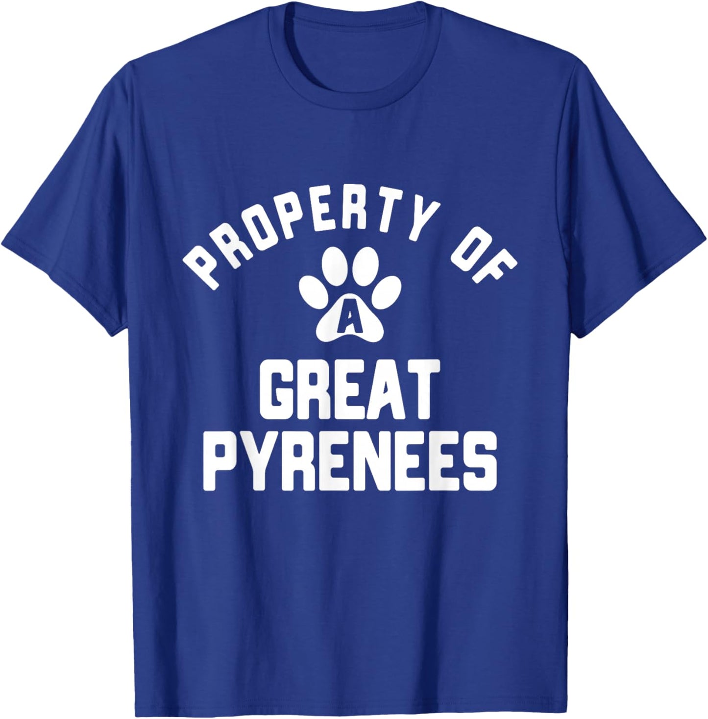 Property of A Great Pyrenees - Pyrenean Dog T-Shirt - T-Shirt | Royal