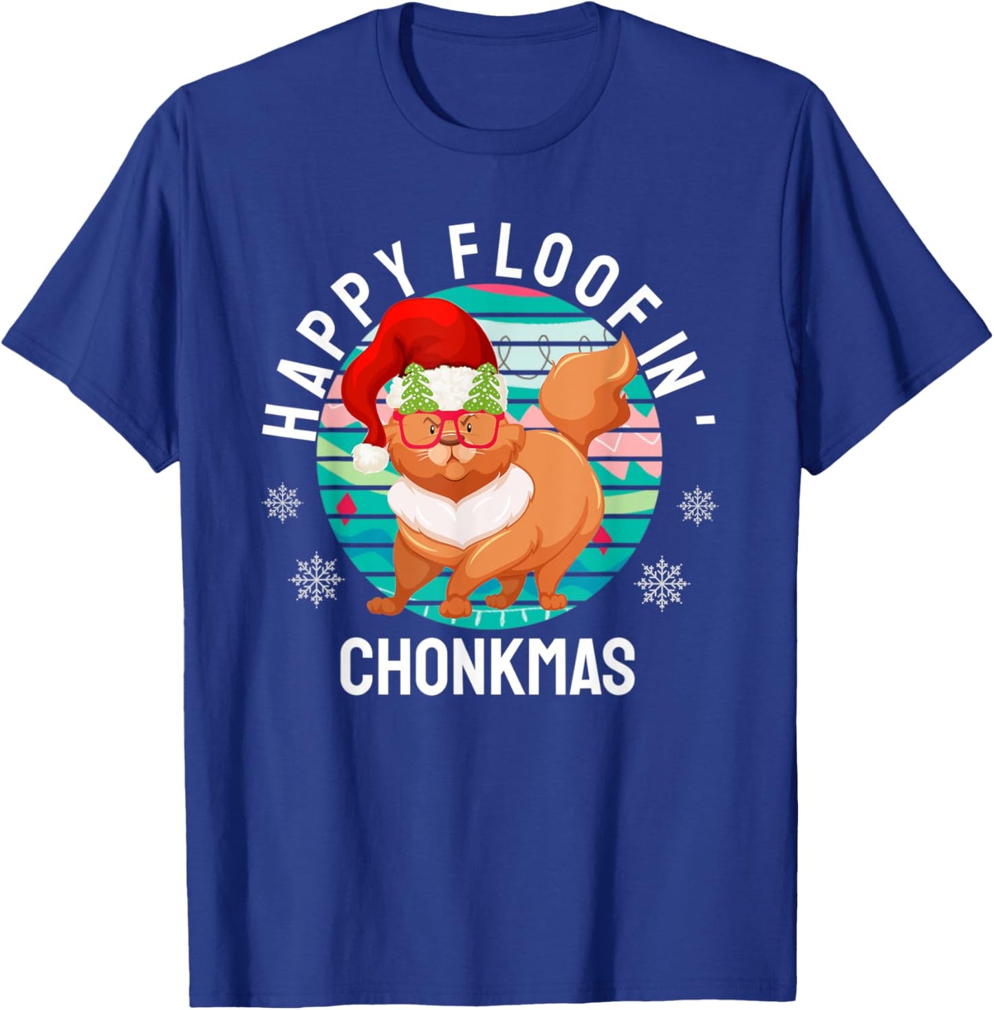Happy Floofin Chonkmas Funny Cat Christmas T-Shirt - T-Shirt | Royal