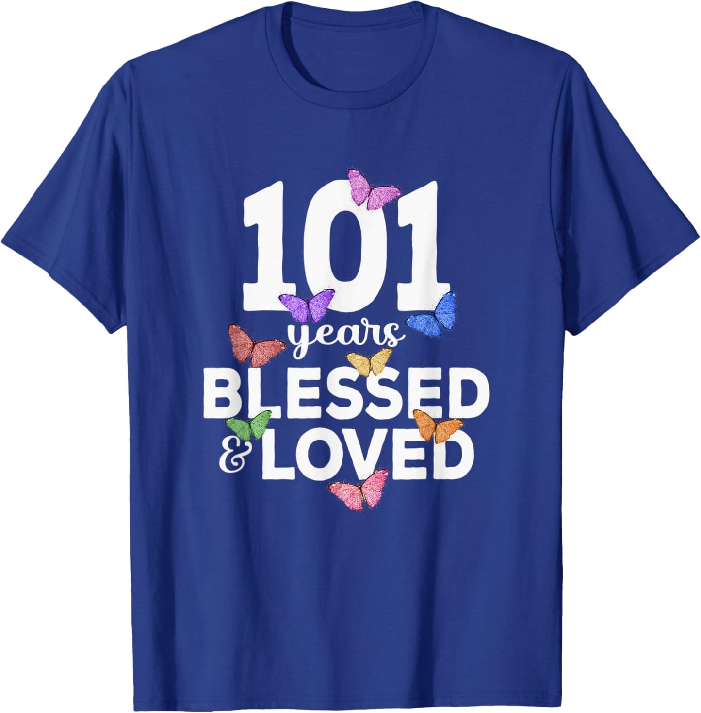 101 Years Blessed And Loved Butterfly 101st Birthday Women T-Shirt - T-Shirt | Royal