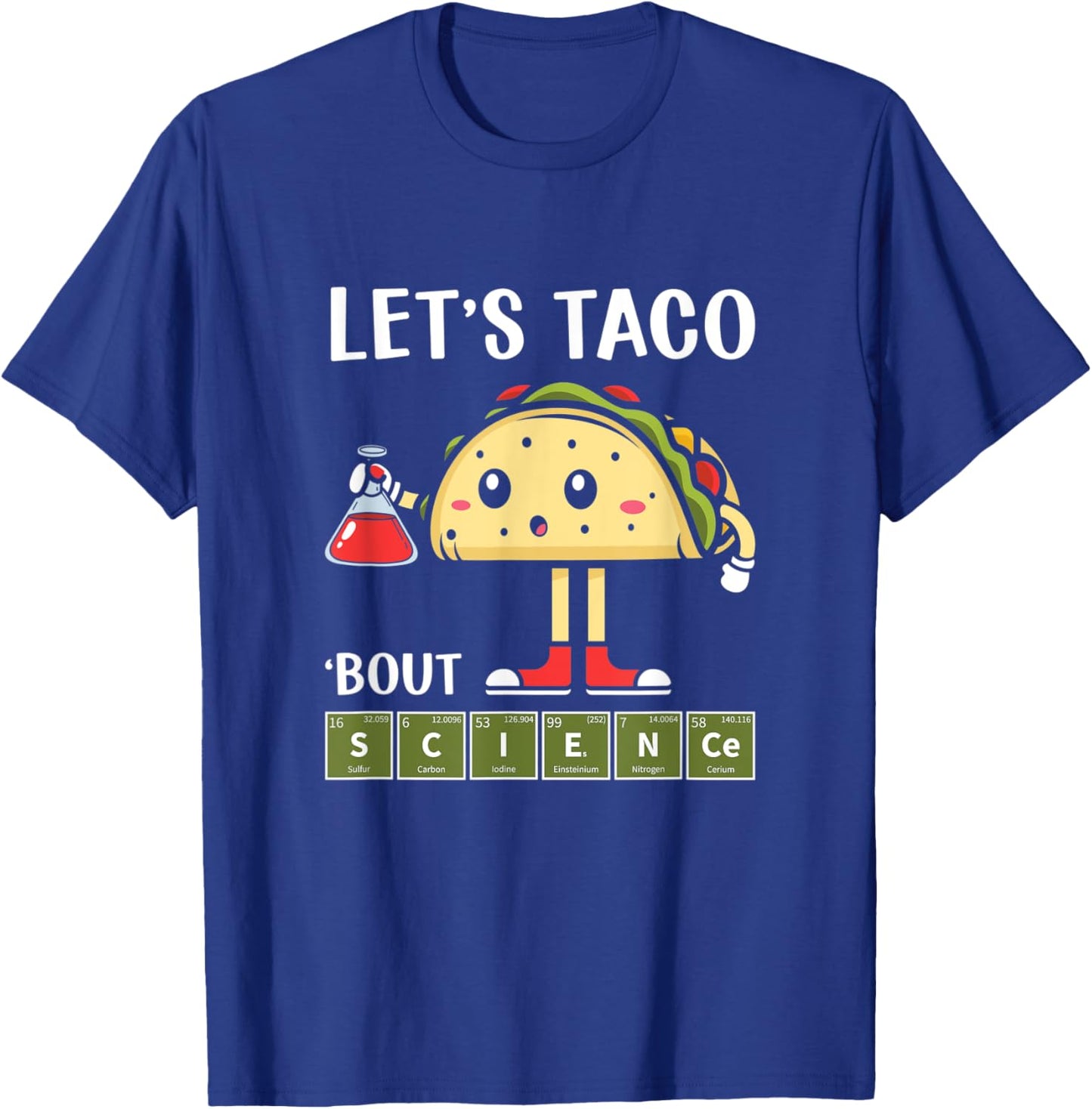 Science, Stem Let's Taco About Science Stem Students Apparel T-Shirt - T-Shirt | Royal