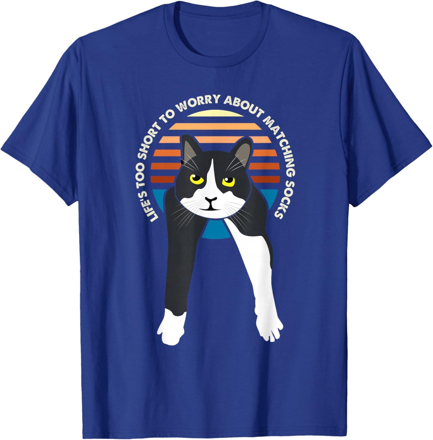 Tuxedo Cat Meme Funny Sayings Life's Too Short to Worry Gift T-Shirt - T-Shirt | Royal