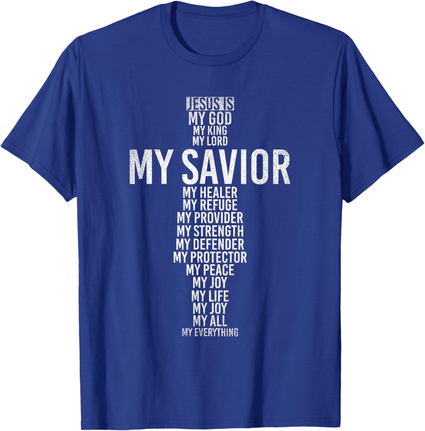 Jesus Is My God My King My Lord My Savior My Healer Jesus T-Shirt - T-Shirt | Royal