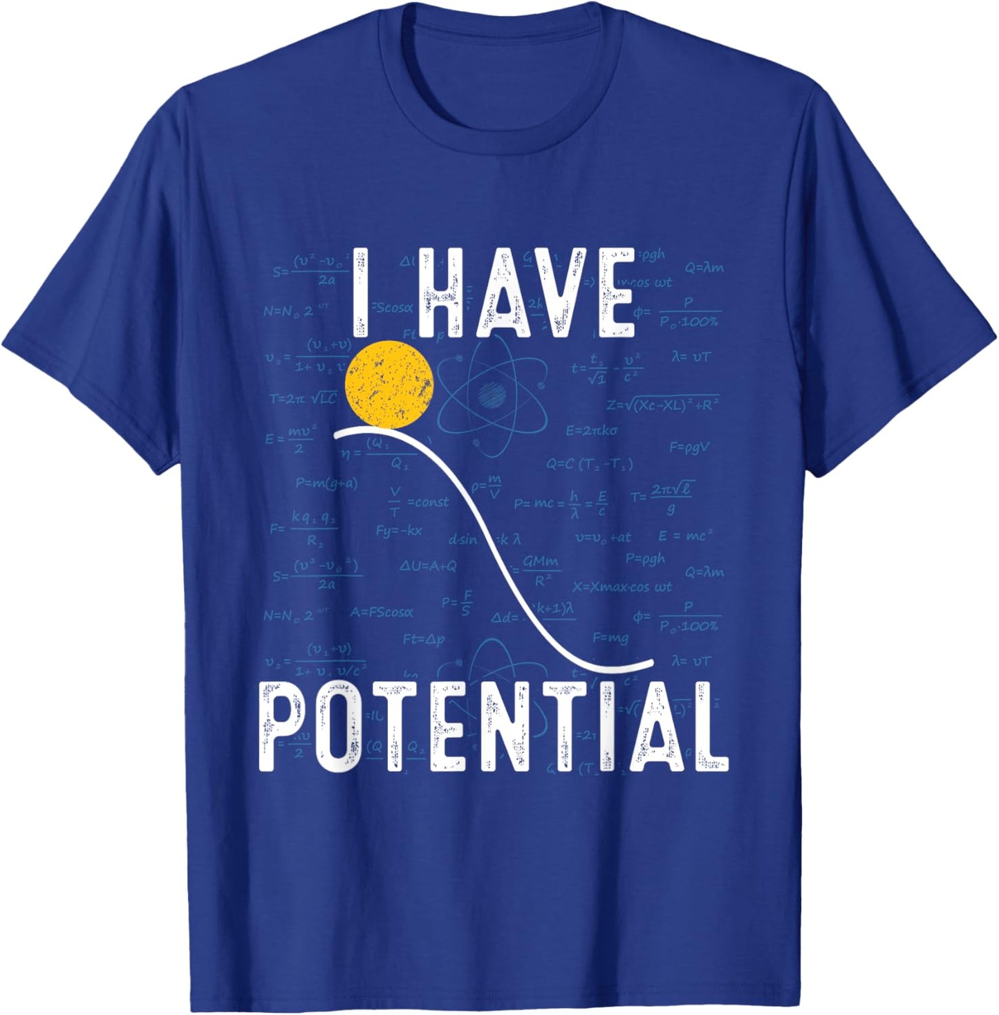 I Have Potential Energy Physics Funny Physic Quantum T-Shirt - T-Shirt | Royal