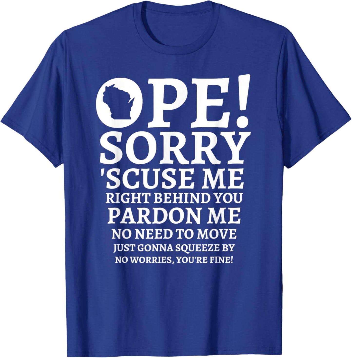 Funny Midwestern Wisconsin Native Ope Friendly State T-Shirt - T-Shirt | Royal