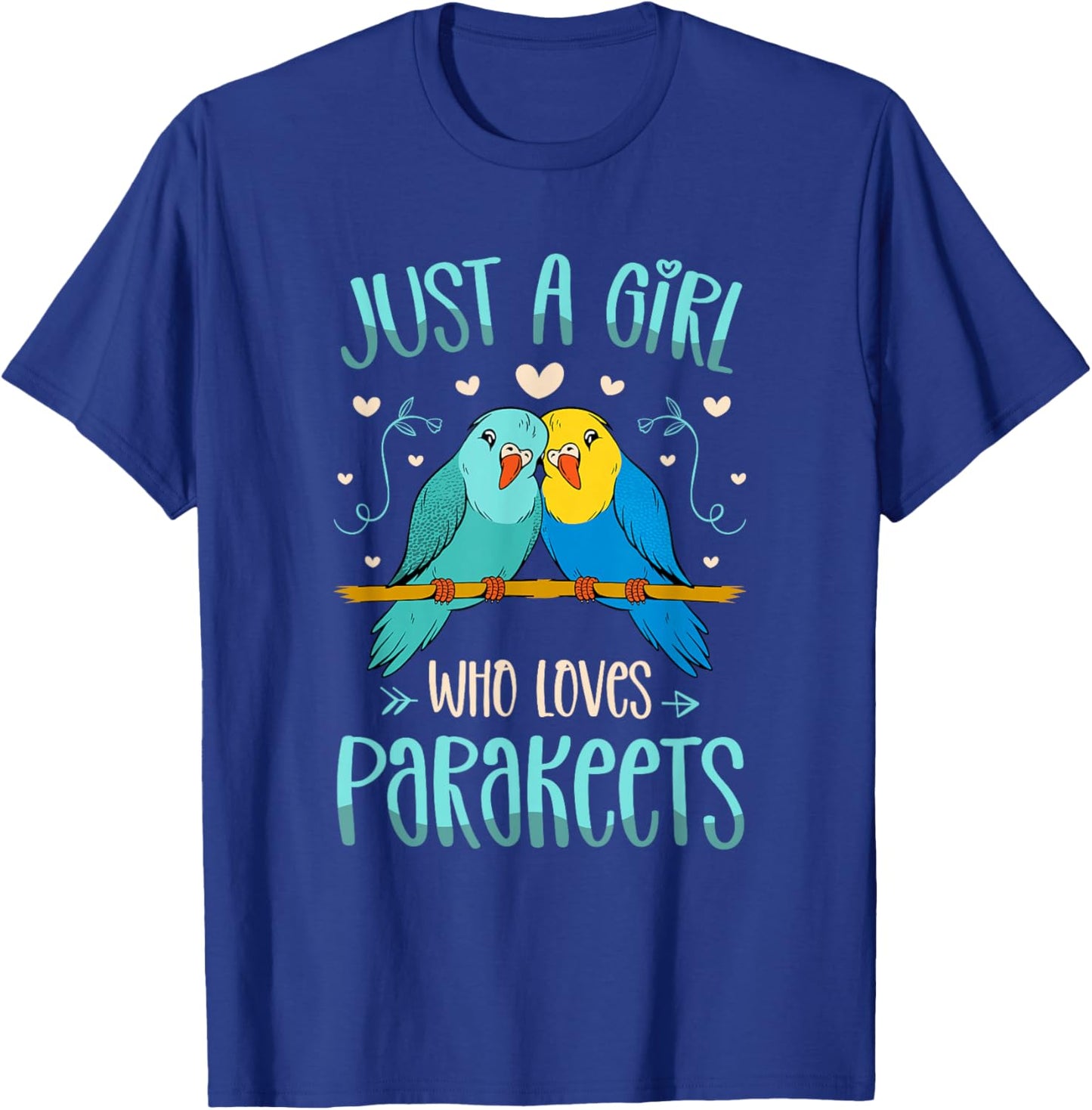 Just A Girl Who Loves Parakeets for a Budgies Lover T-Shirt - T-Shirt | Royal