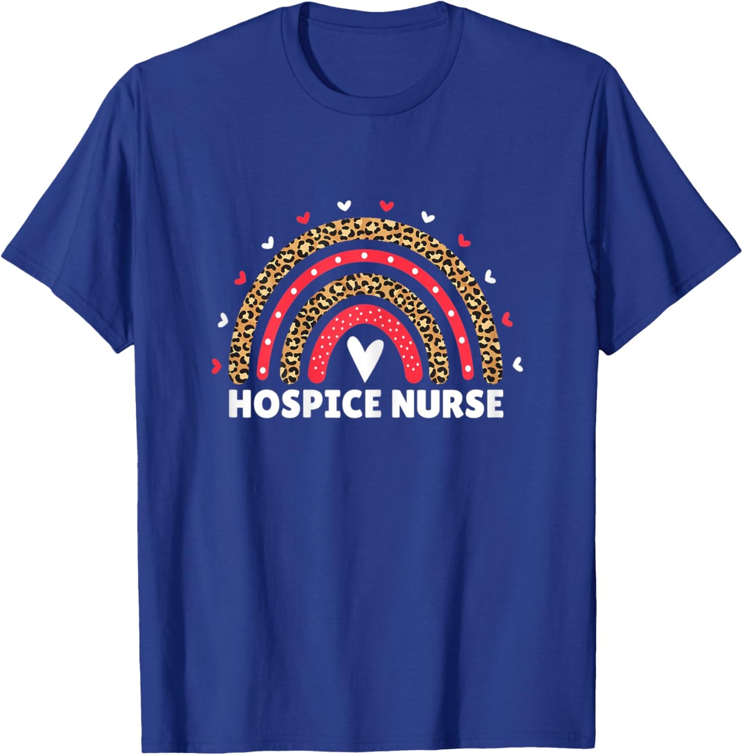 Hospice Nurse Nursing Leopard Rainbow Hospice Care RN Women T-Shirt - T-Shirt | Royal