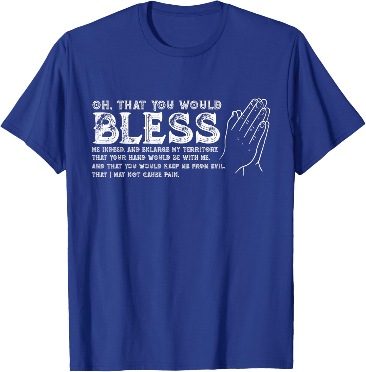 Jabez Prayer - Oh That you would Bless Me Indeed - Verse T-Shirt - T-Shirt | Royal