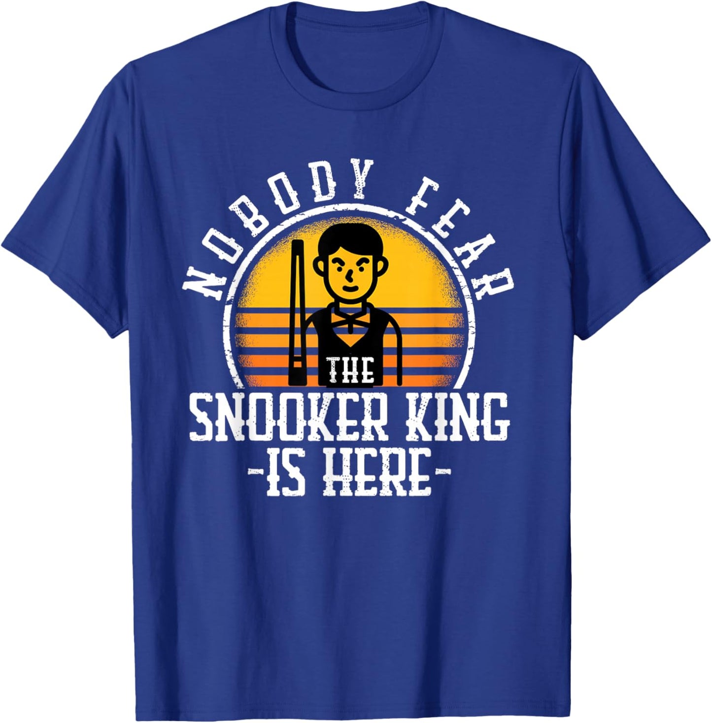 Nobody Fear the Snooker King is Here Snooker T-Shirt - T-Shirt | Royal