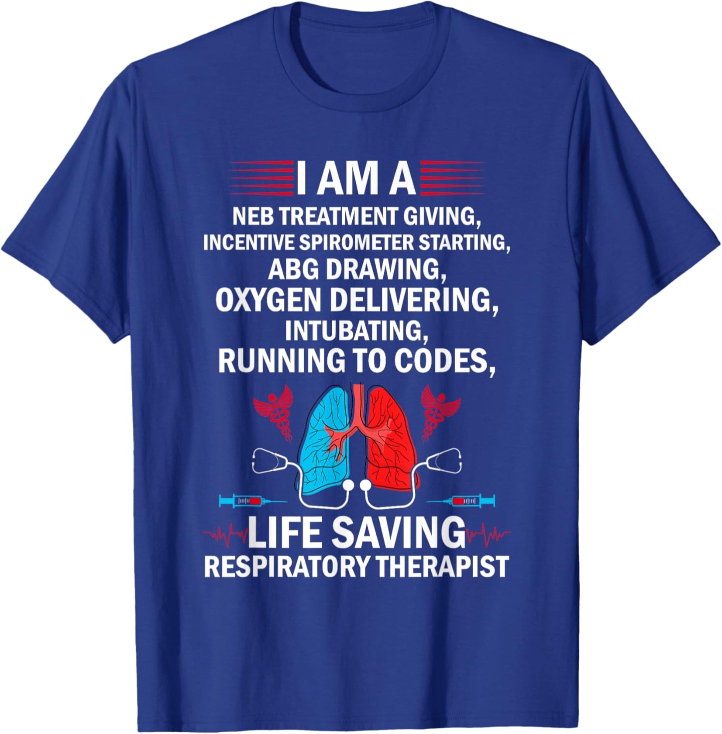 Life Saving Respiratory Therapist Funny Respiratory Therapy T-Shirt - T-Shirt | Royal