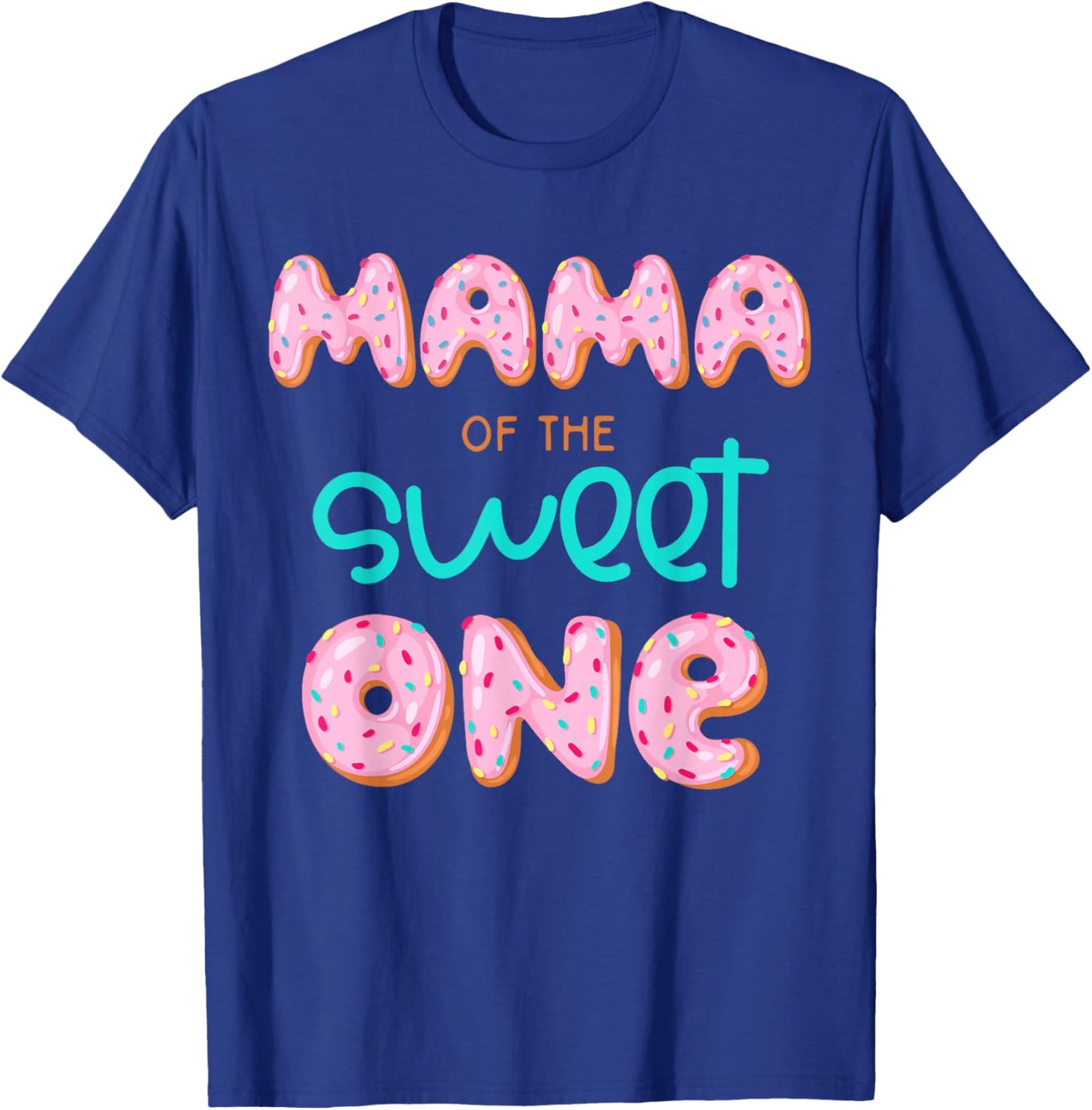 Mama of The Sweet One First Birthday Matching Family Donut T-Shirt - T-Shirt | Royal