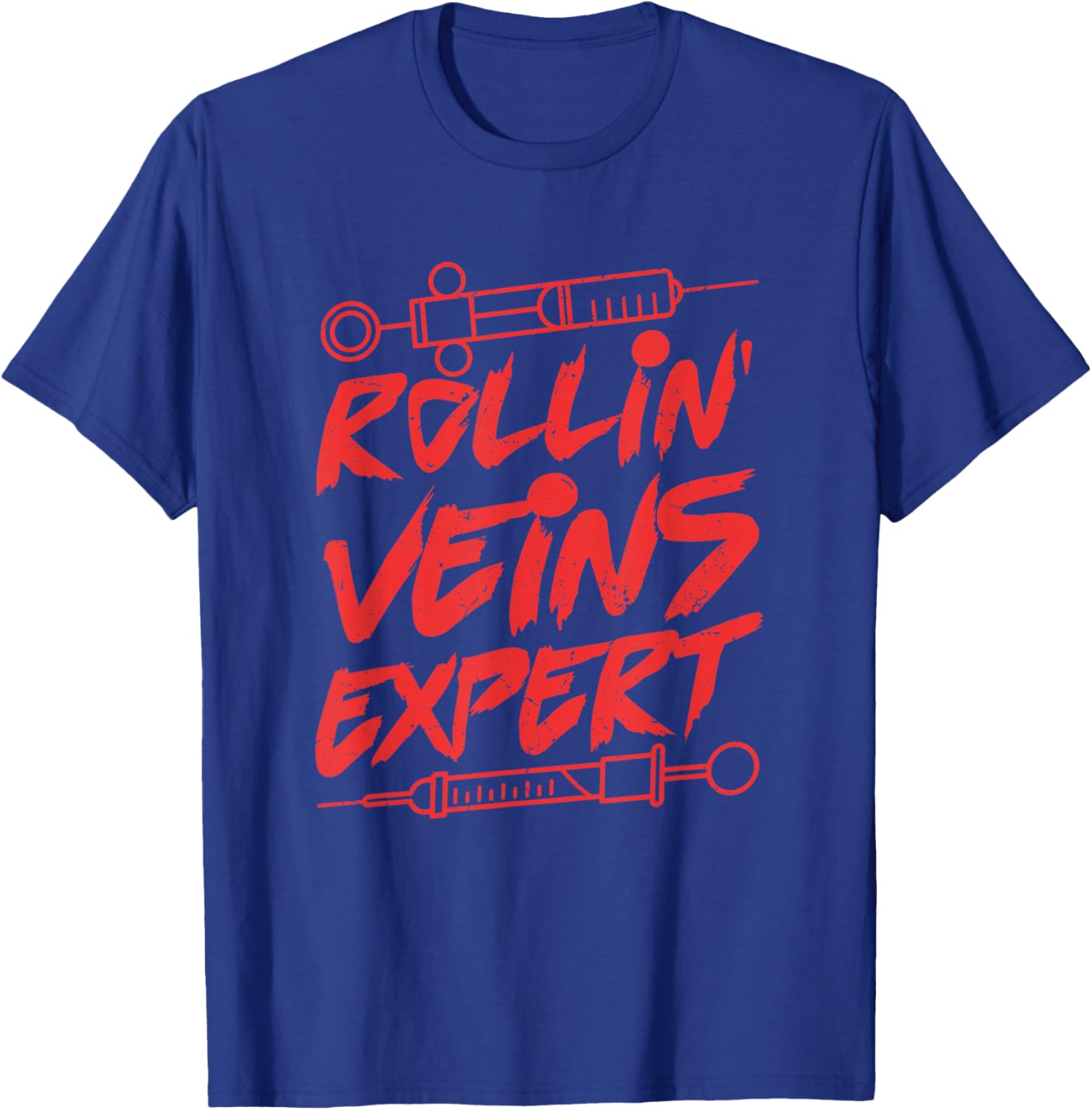 Phlebotomy rolling veins accessories - Phlebotomist T-Shirt - T-Shirt | Royal