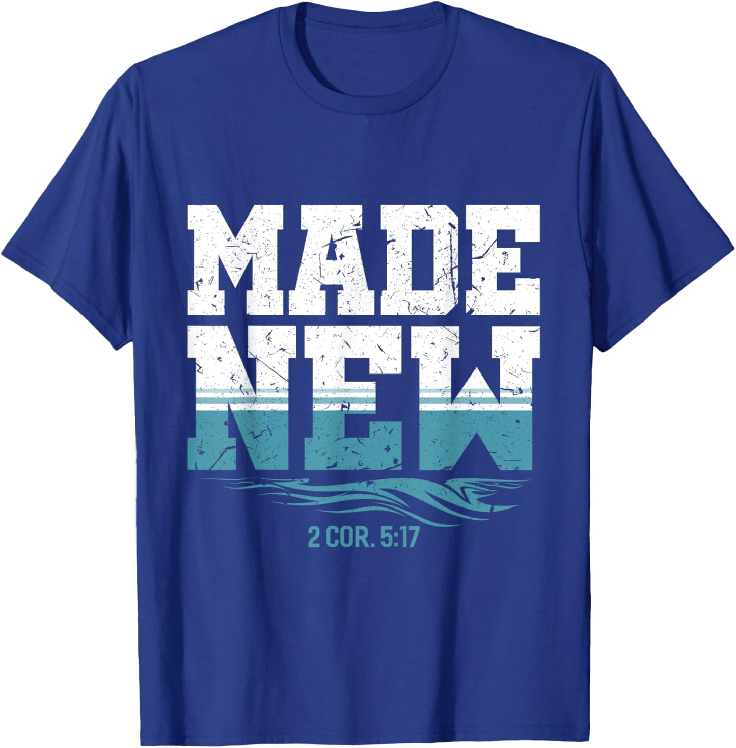 Made New Baptism Christian For Youth Baptized T-Shirt - T-Shirt | Royal