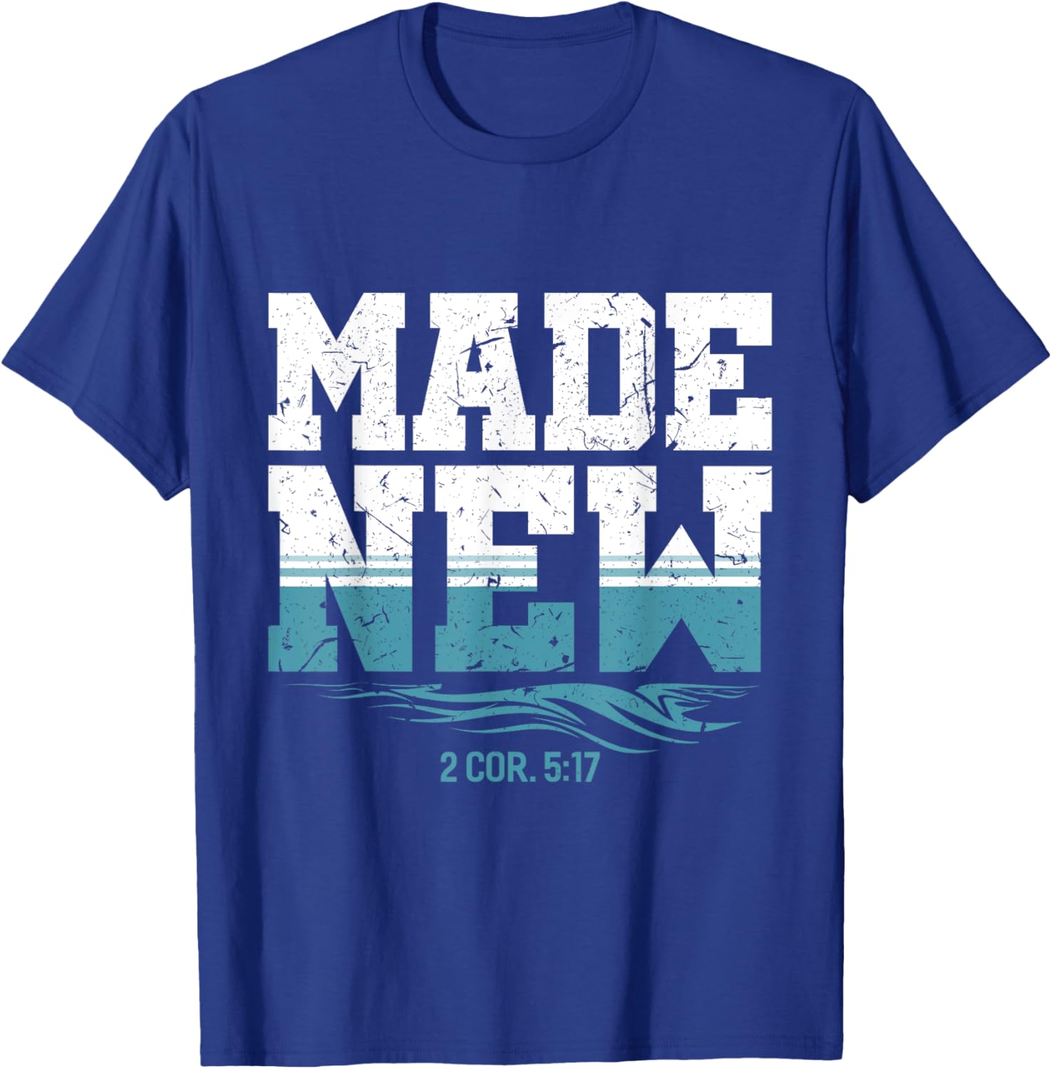 Made New Baptism Christian For Youth Baptized T-Shirt - T-Shirt | Royal
