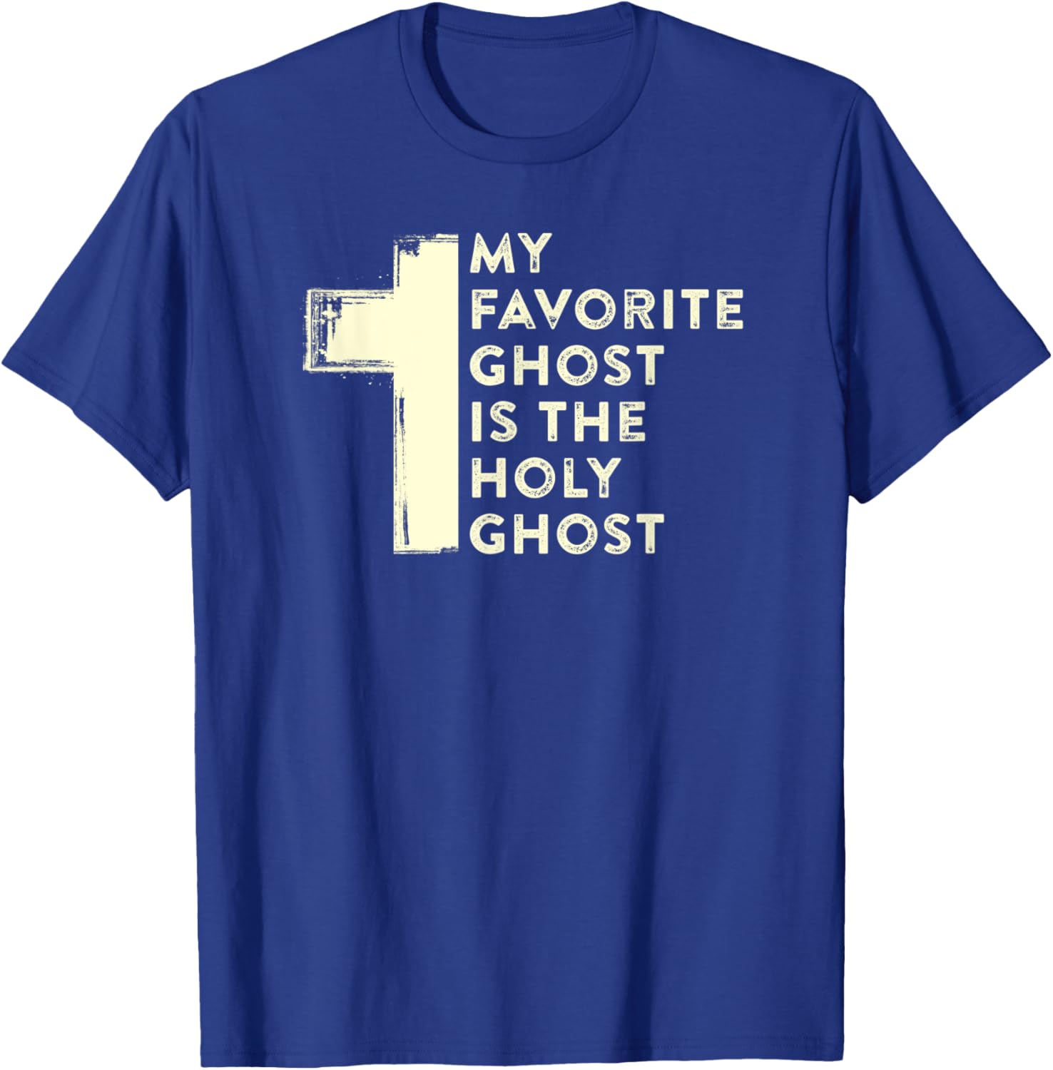 My Favorite Ghost Is the Holy Ghost Christian Halloween T-Shirt - T-Shirt | Royal