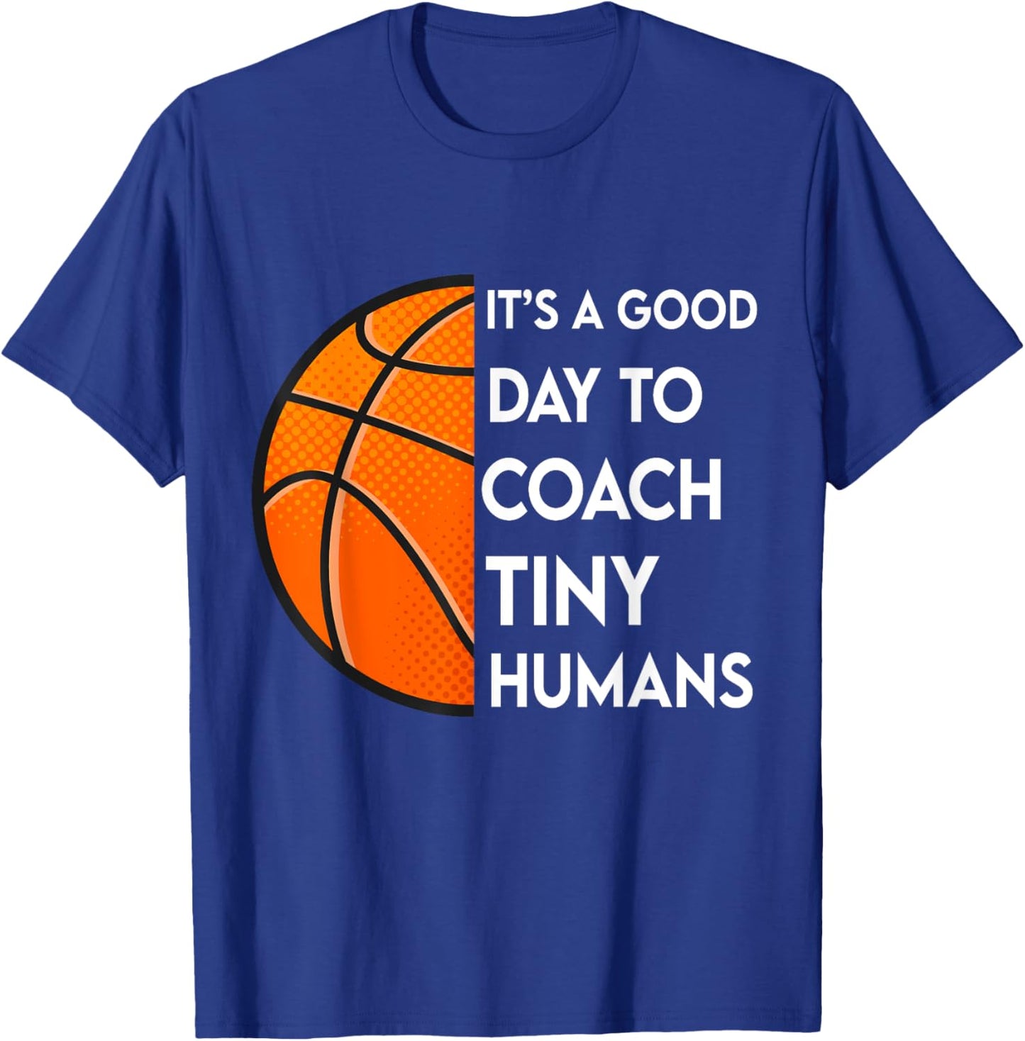It's a Good Day To Tiny Humans Basketball Kids PE Sport T-Shirt - T-Shirt | Royal
