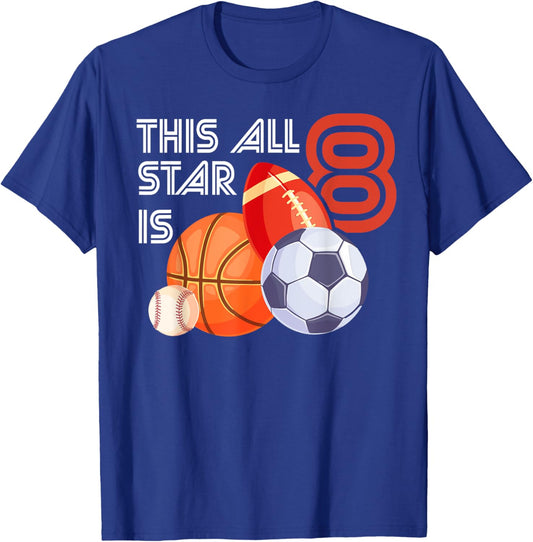 This All Star is 8 Year Old Birthday Basketball Soccer Sport T-Shirt - T-Shirt | Royal