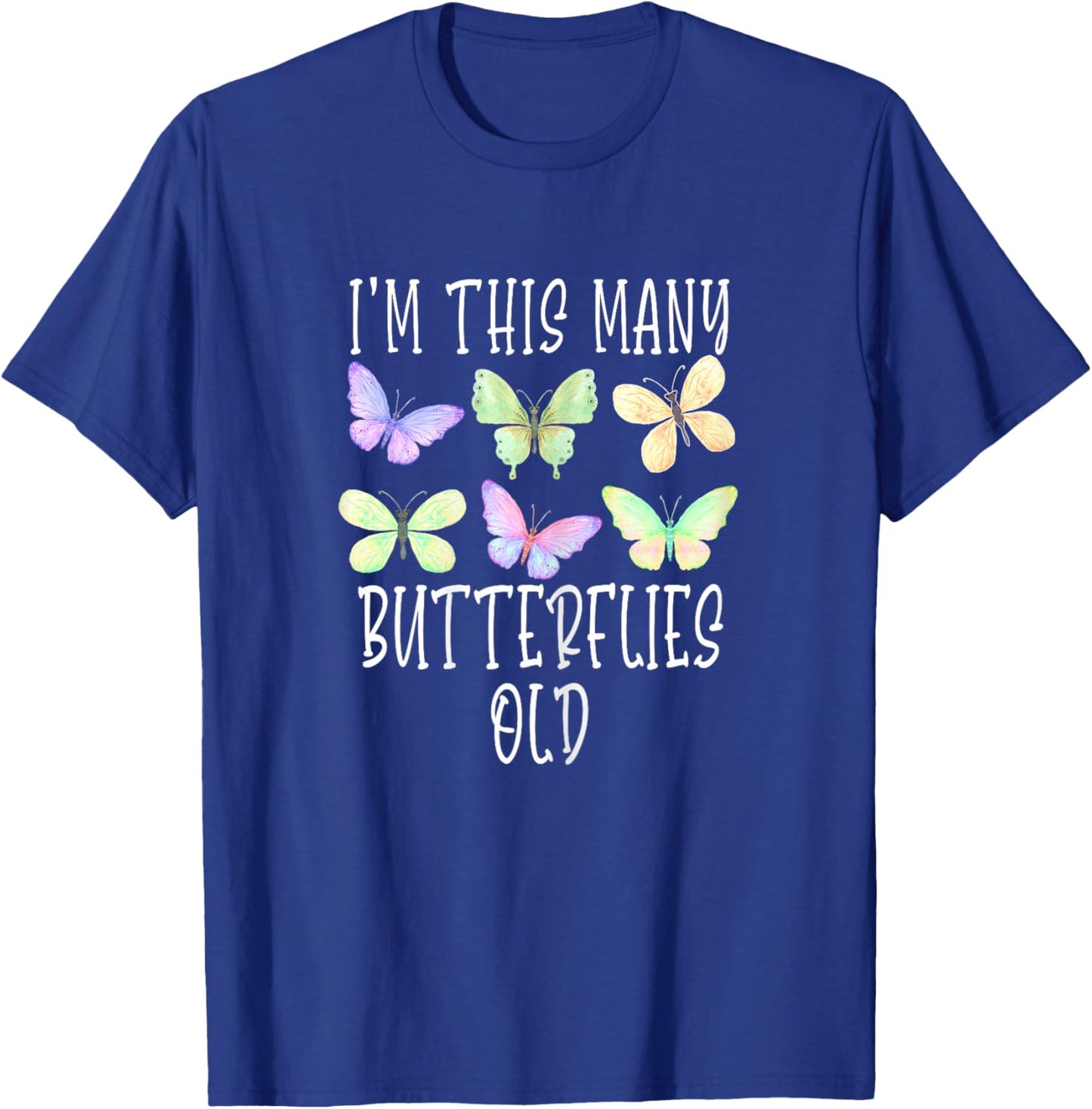 I'm This Many Butterflies Old Cute 6th Birthday Butterfly T-Shirt - T-Shirt | Royal