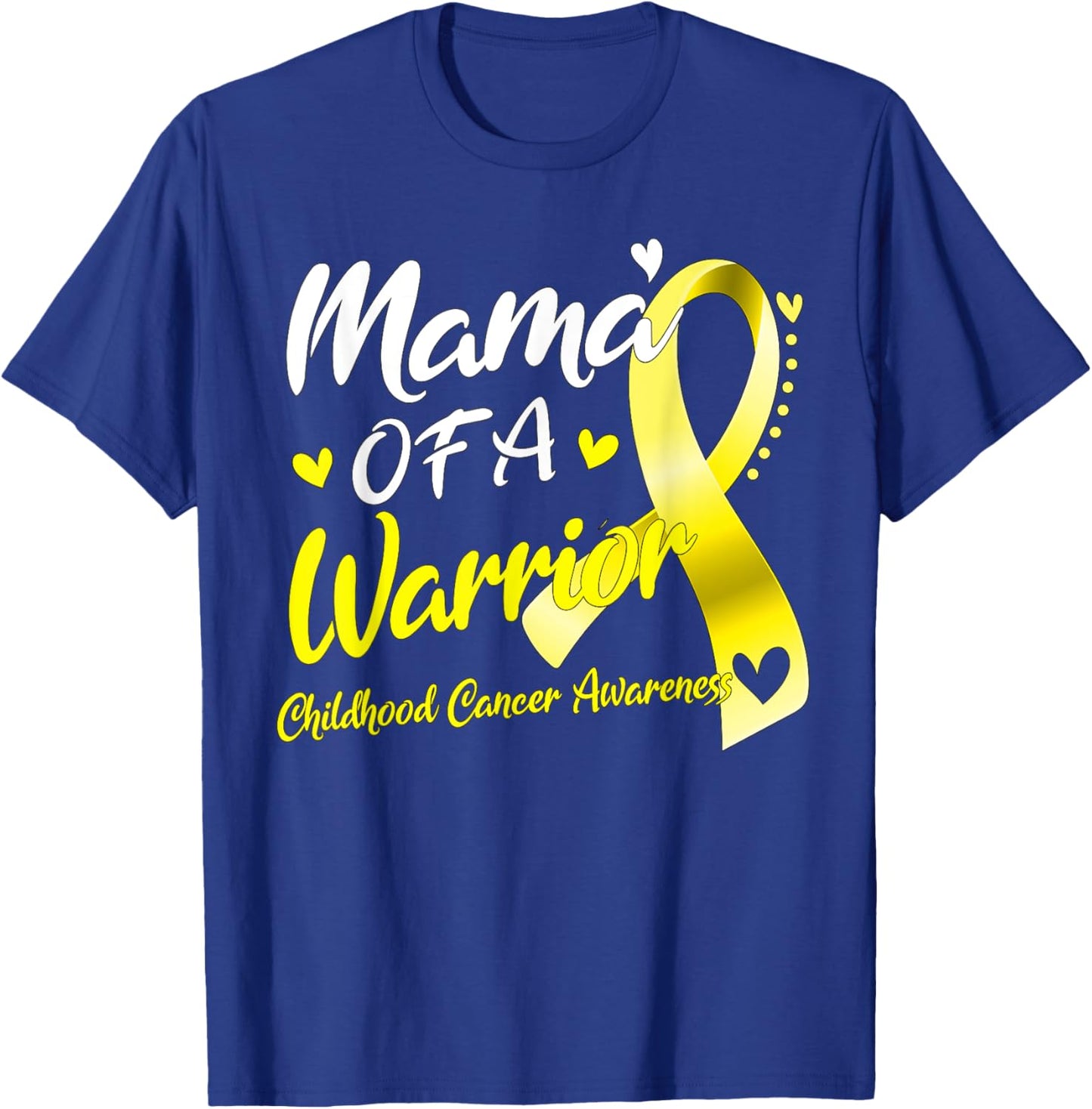 Mama of A Warrior Childhood Cancer Awareness T-Shirt - T-Shirt | Royal