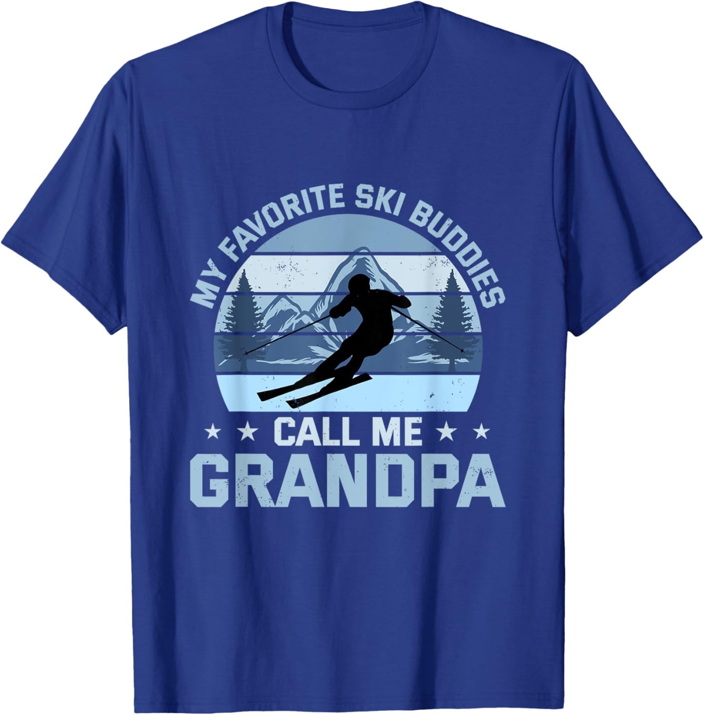 My Favorite Ski Buddies Call Me Grandpa Skiing Grandfather T-Shirt - T-Shirt | Royal