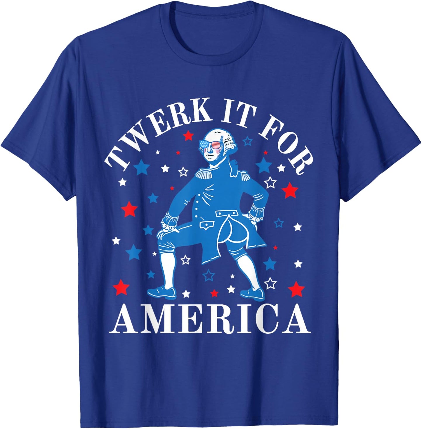 Twerk It for America Funny Patriotic Adult Humor 4th of July T-Shirt - T-Shirt | Royal