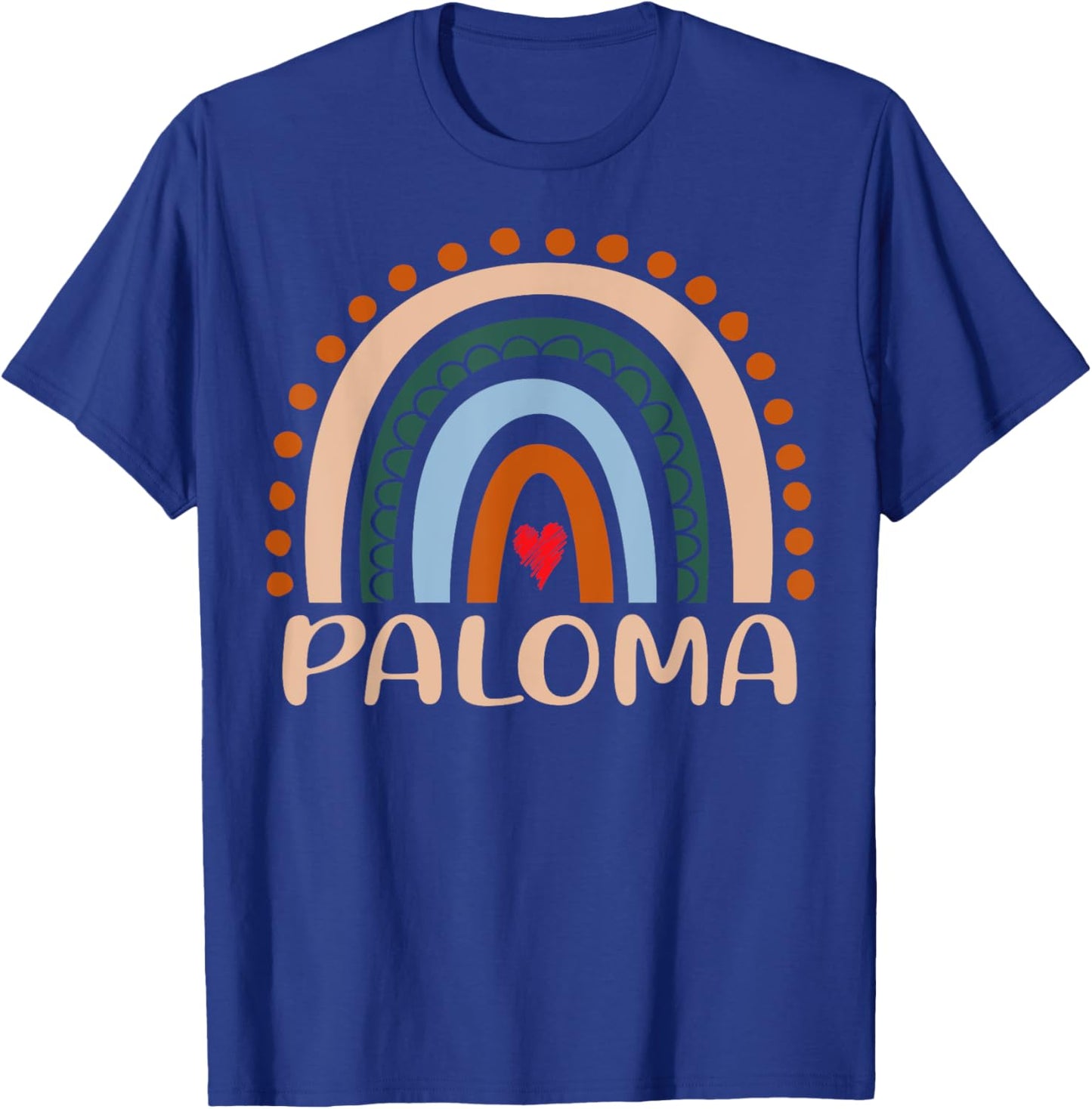 Paloma Name Personalized Funny Women Rainbow Paloma T-Shirt - T-Shirt | Royal