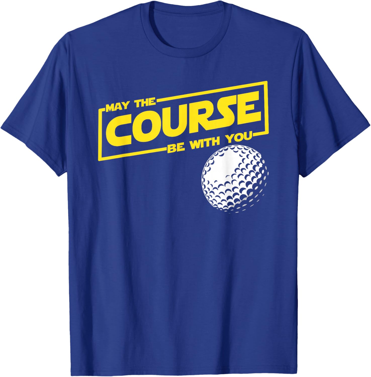 May The Course be Funny Golf with You T-Shirt - T-Shirt | Royal