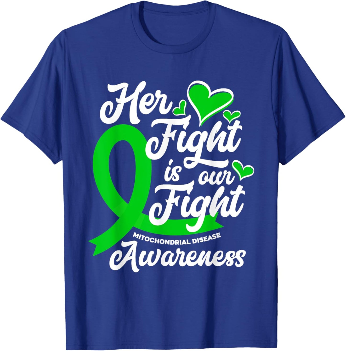 Her Fight Is Our Fight Mitochondrial Disease Awareness T-Shirt - T-Shirt | Royal