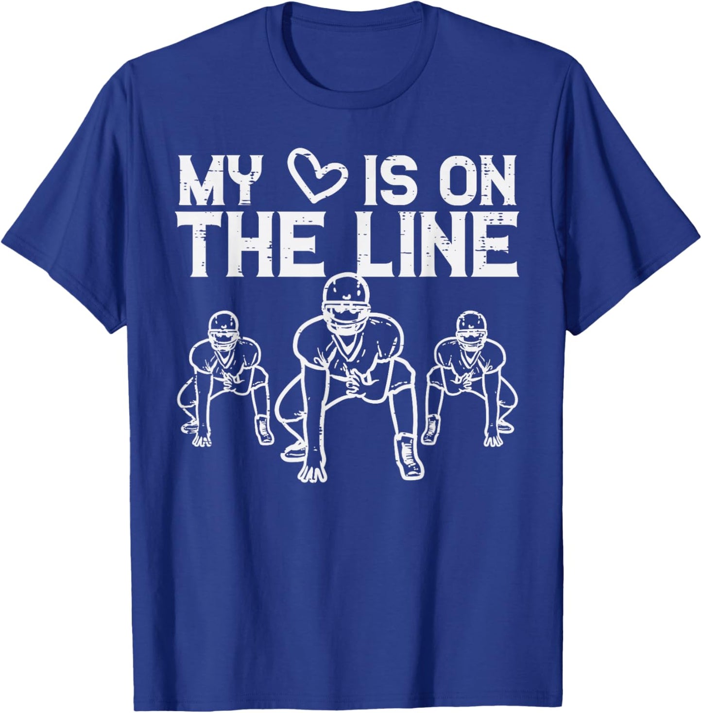 American Football My Heart Is On The Line Lineman Men Women T-Shirt - T-Shirt | Royal