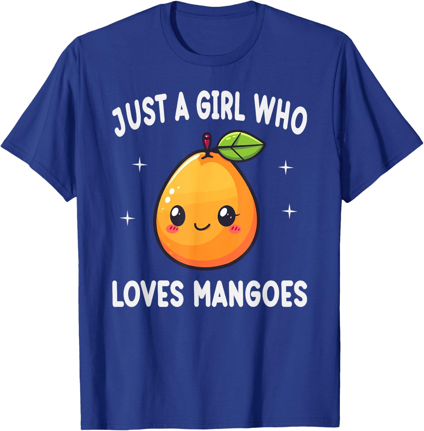 Just A Girl Who Loves Mangoes Funny Mangoes Lover Gift T-Shirt - T-Shirt | Royal