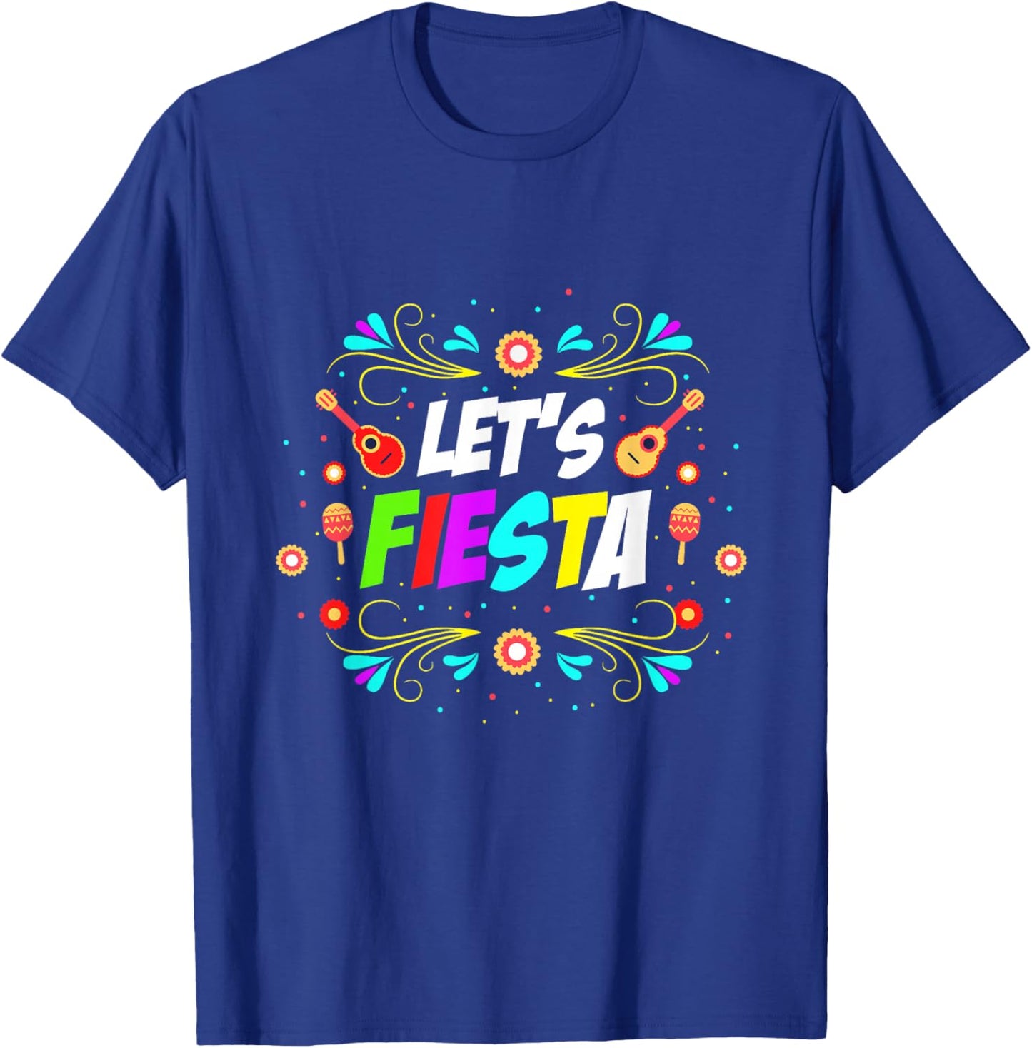 Lets Fiesta Mexican party lover T-Shirt - T-Shirt | Royal