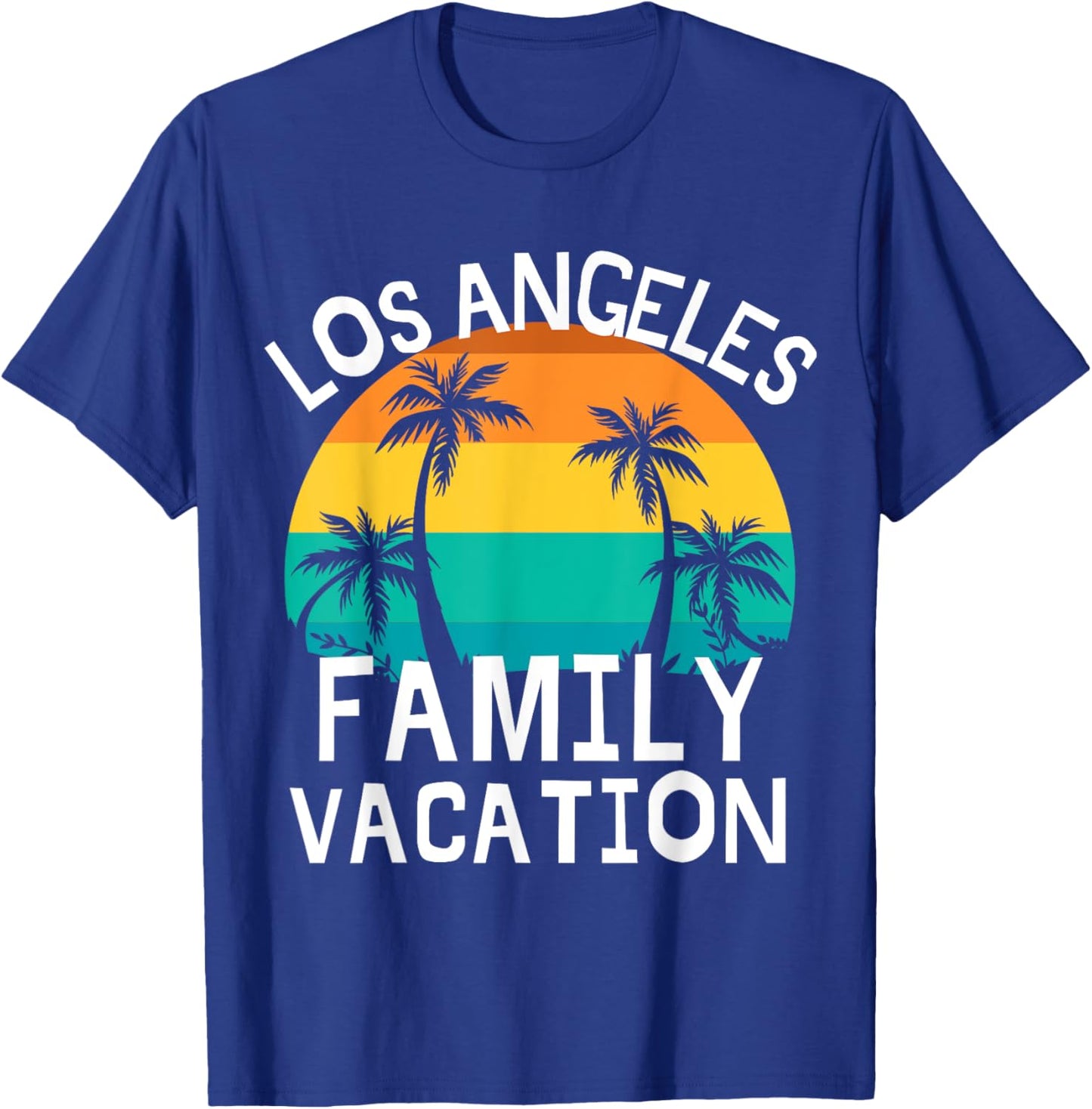 Los Angeles Family Vacation Trip Men Women Kids Matching T-Shirt - T-Shirt | Royal