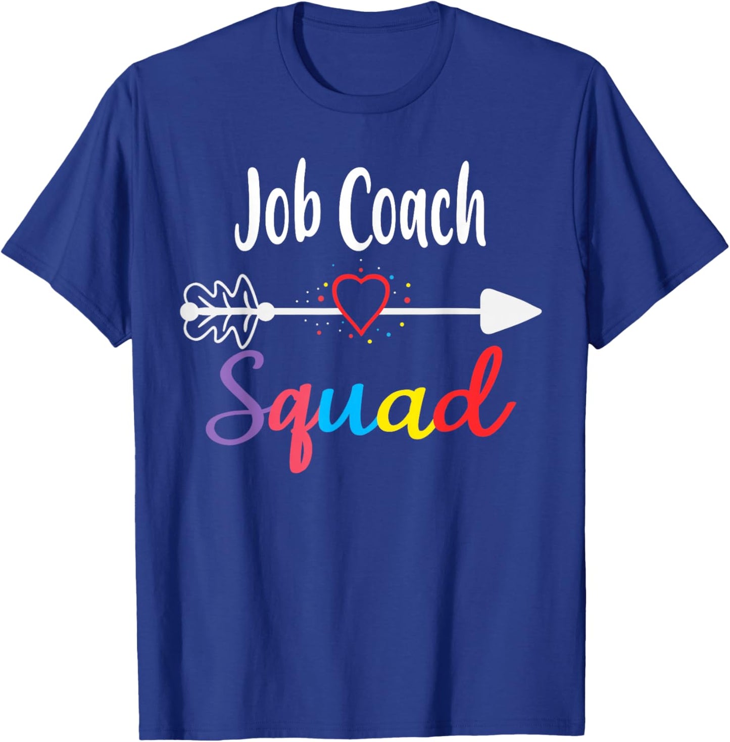 Job Coach Squad Team Funny Back To School Teacher supplies T-Shirt - T-Shirt | Royal