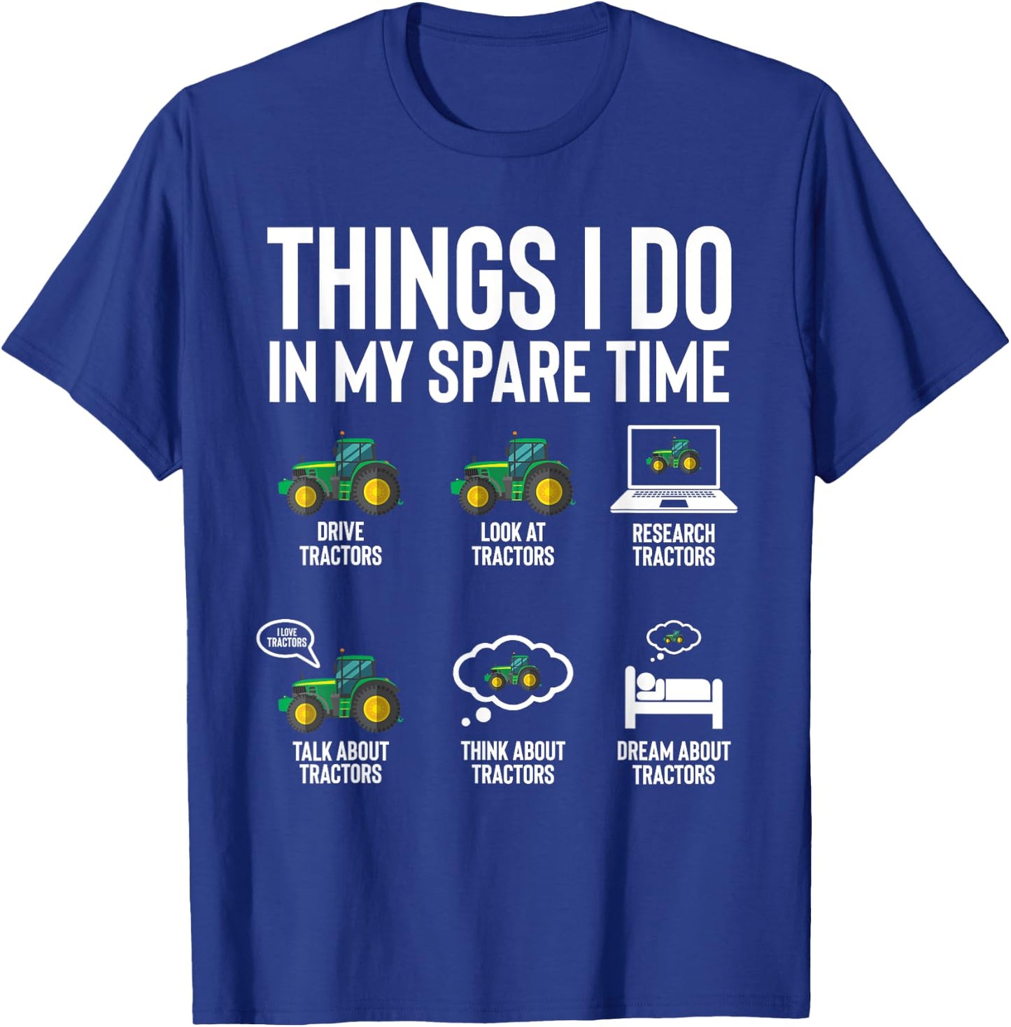 Funny Tractors lover 6 Things I Do In My Spare Time Tractor T-Shirt - T-Shirt | Royal