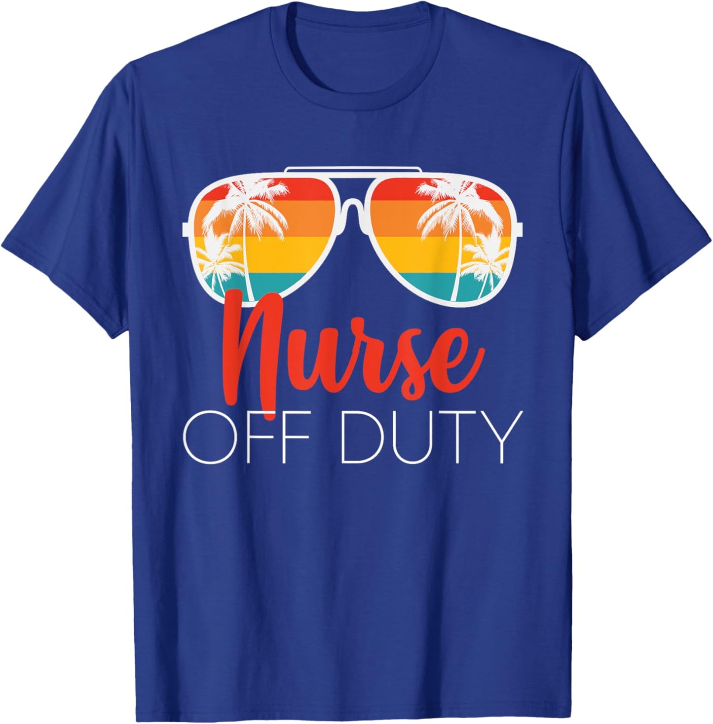 Nurse Off Duty Shirt Nurse Off Duty Nurse T-Shirt - T-Shirt | Royal
