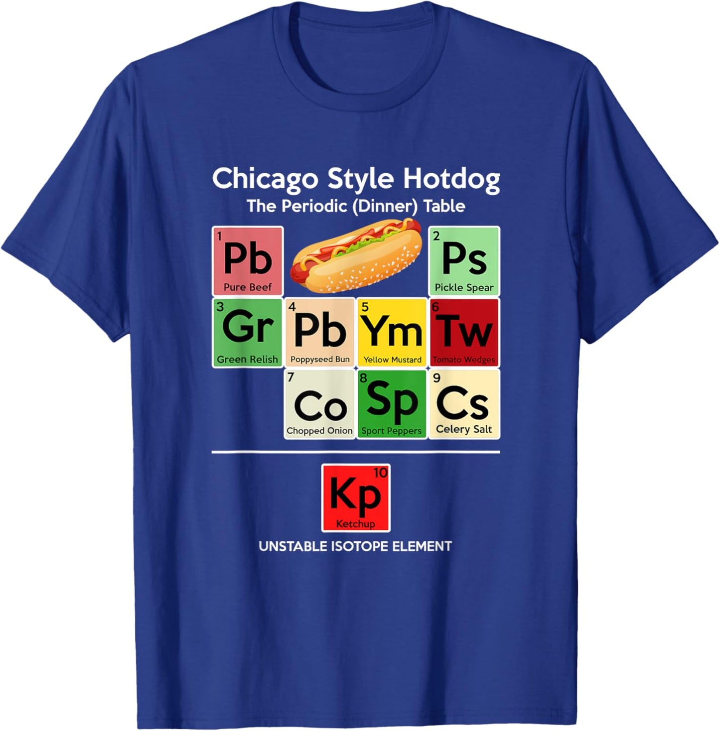 Funny Chicago Style Hot Dog Periodic Dinner Table of Element T-Shirt - T-Shirt | Royal