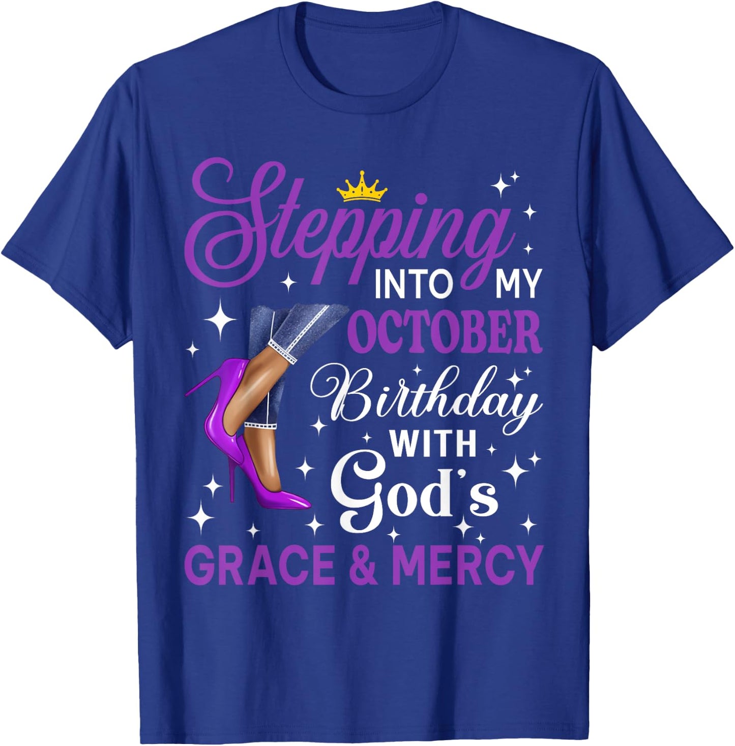 Stepping Into My October Birthday Afro Woman Purple Heels T-Shirt - T-Shirt | Royal