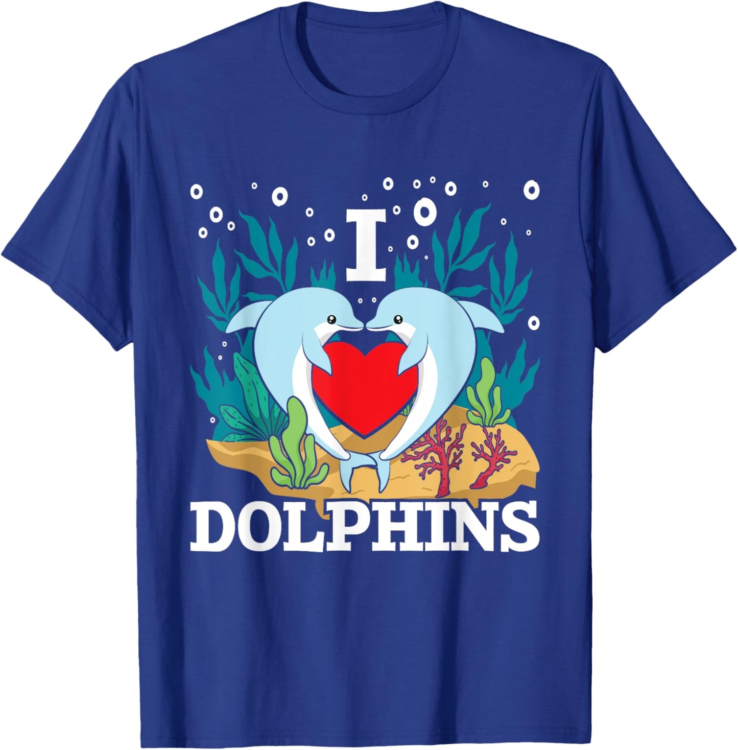I Love Dolphins - Dolphin Lover Zookeeper Marine Biologist T-Shirt - T-Shirt | Royal