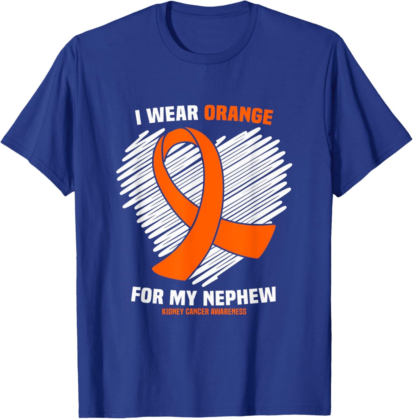 I Wear Orange For My Nephew Kidney Cancer Awareness T-Shirt - T-Shirt | Royal
