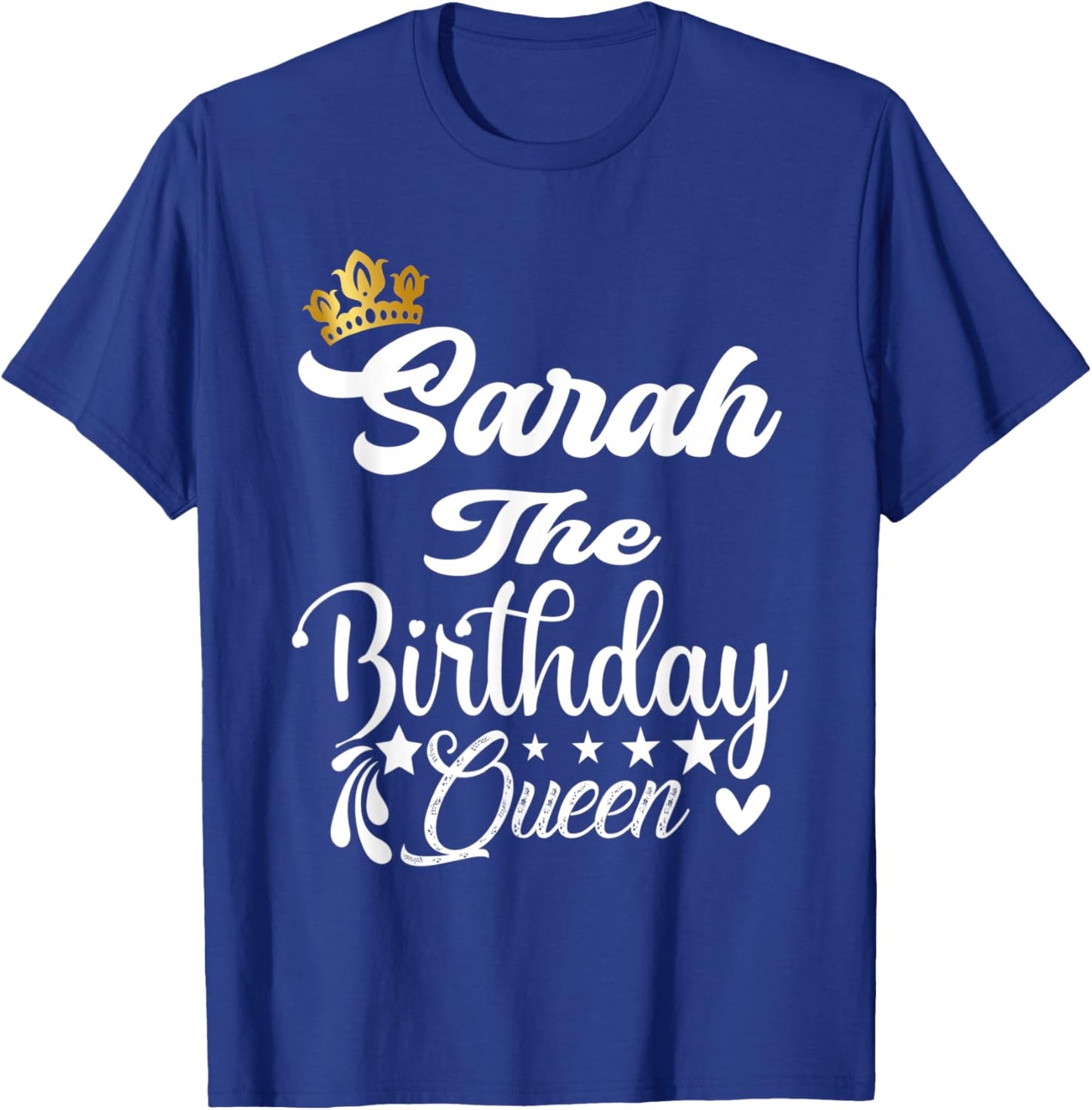 Sarah The Birthday Queen Happy Birthday Shirt Girl T-Shirt - T-Shirt | Royal