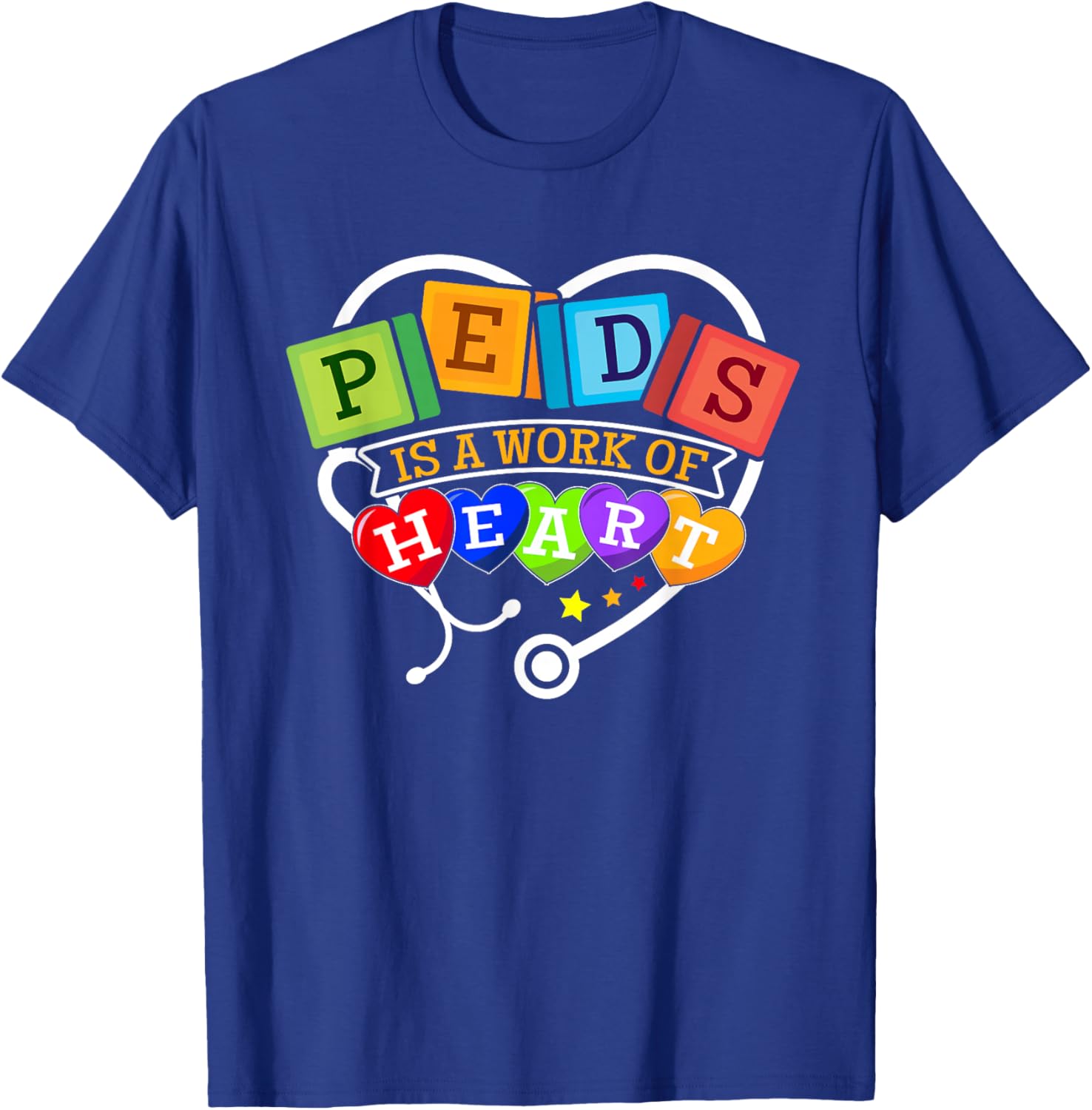 Pediatric Pediatrician Nurse Peds Is a Work Of Heart T-Shirt - T-Shirt | Royal